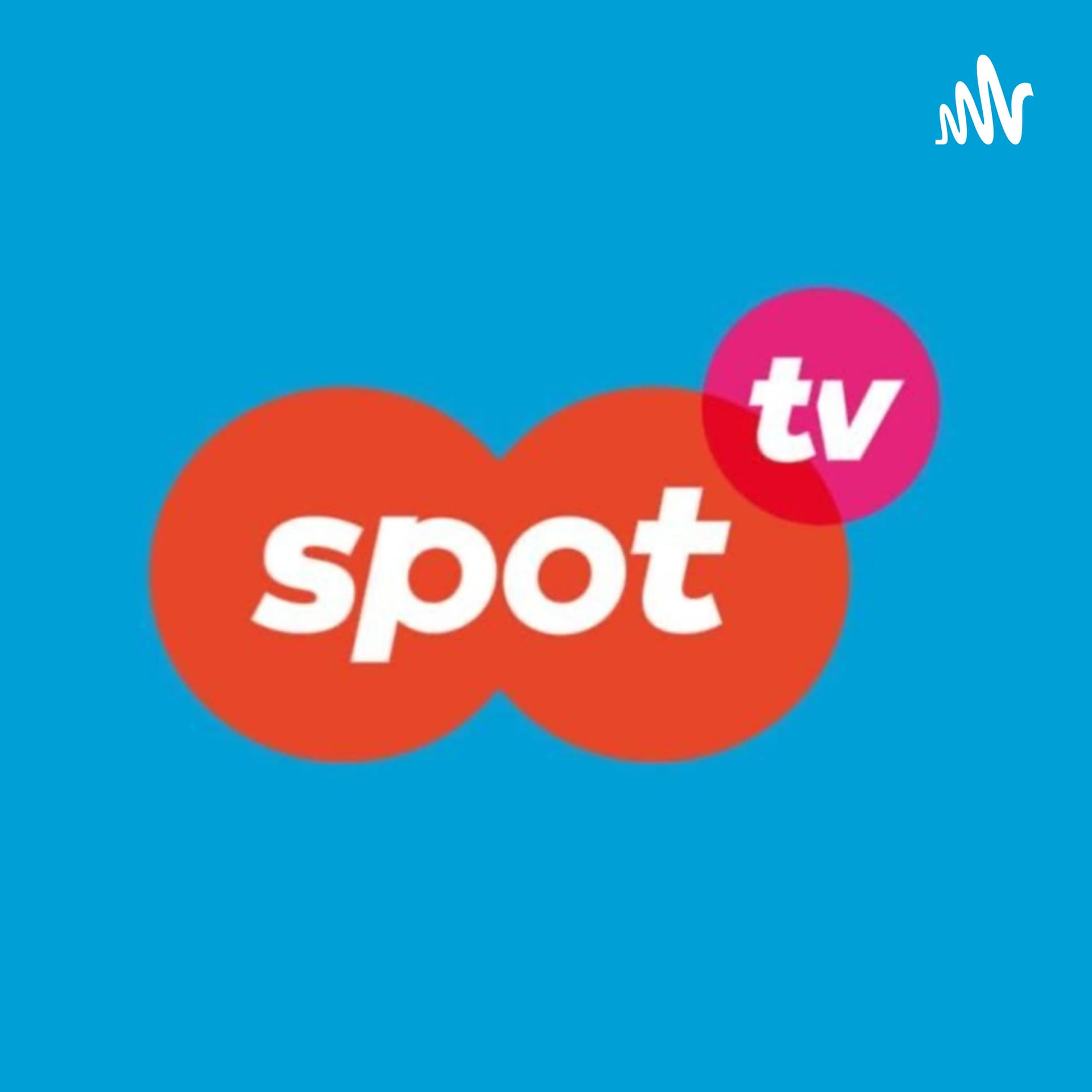 Spot TV - Podcasts