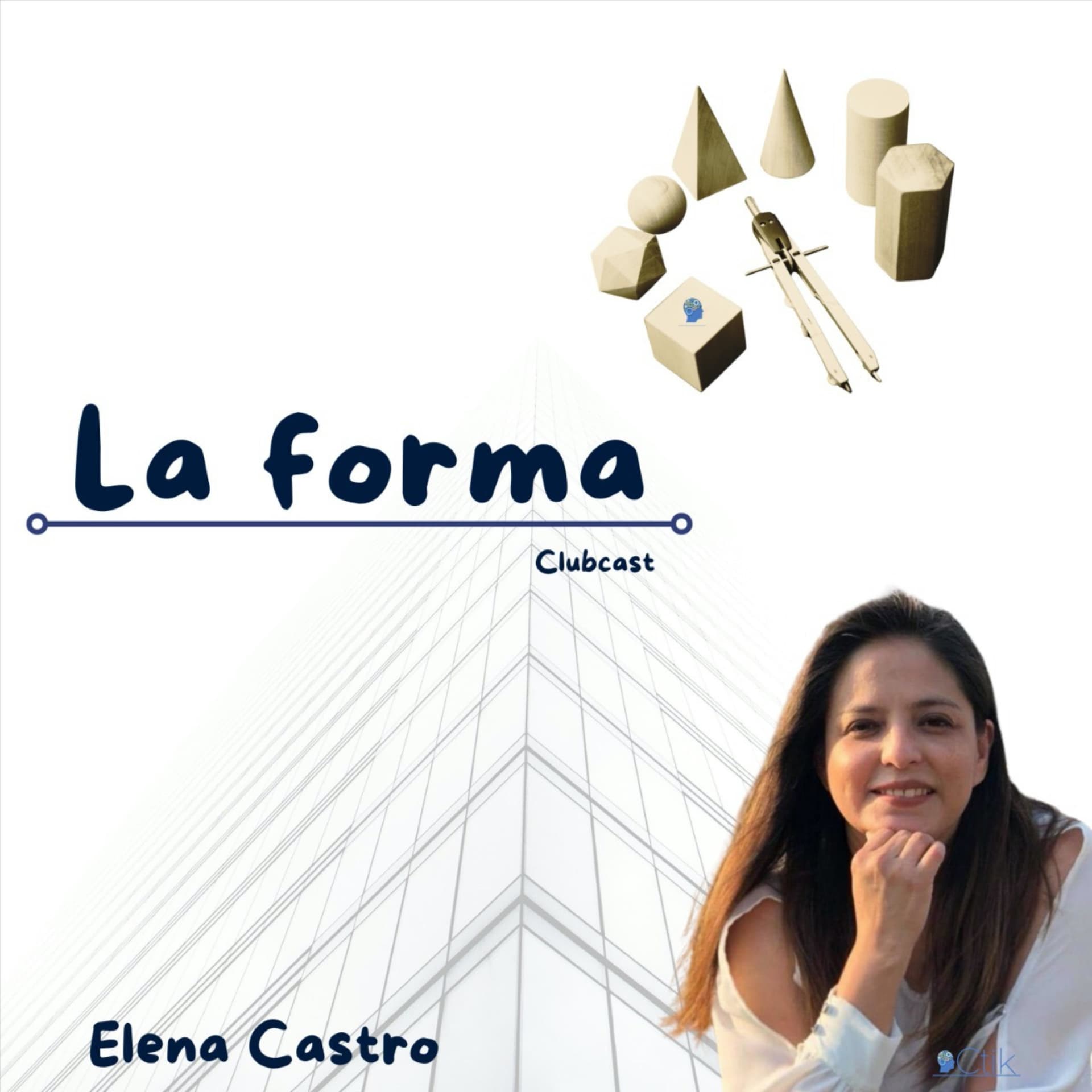 La forma · Clubcast con Elena Castro - Podcasts