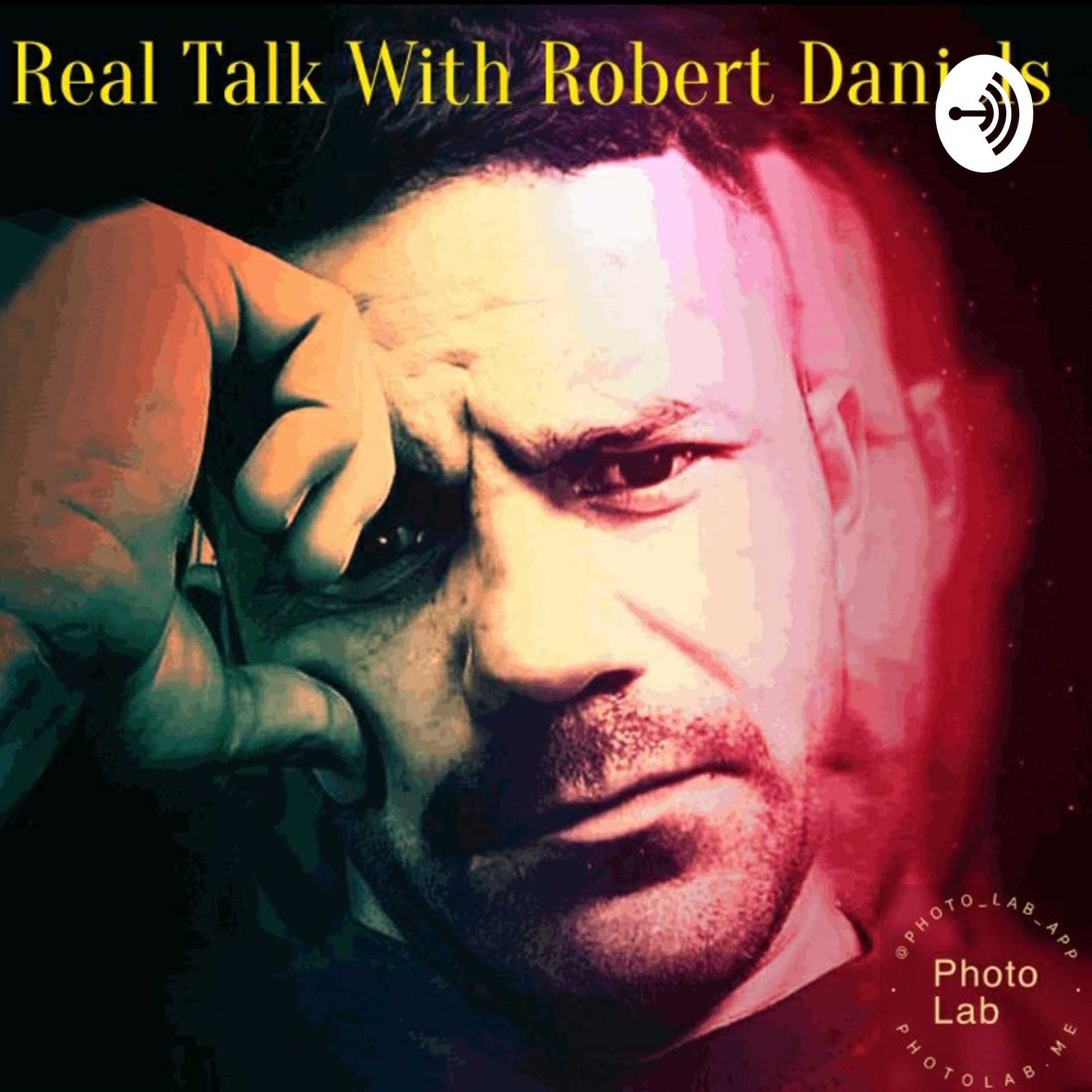 Real Talk With Robert Daniels - Podcasts