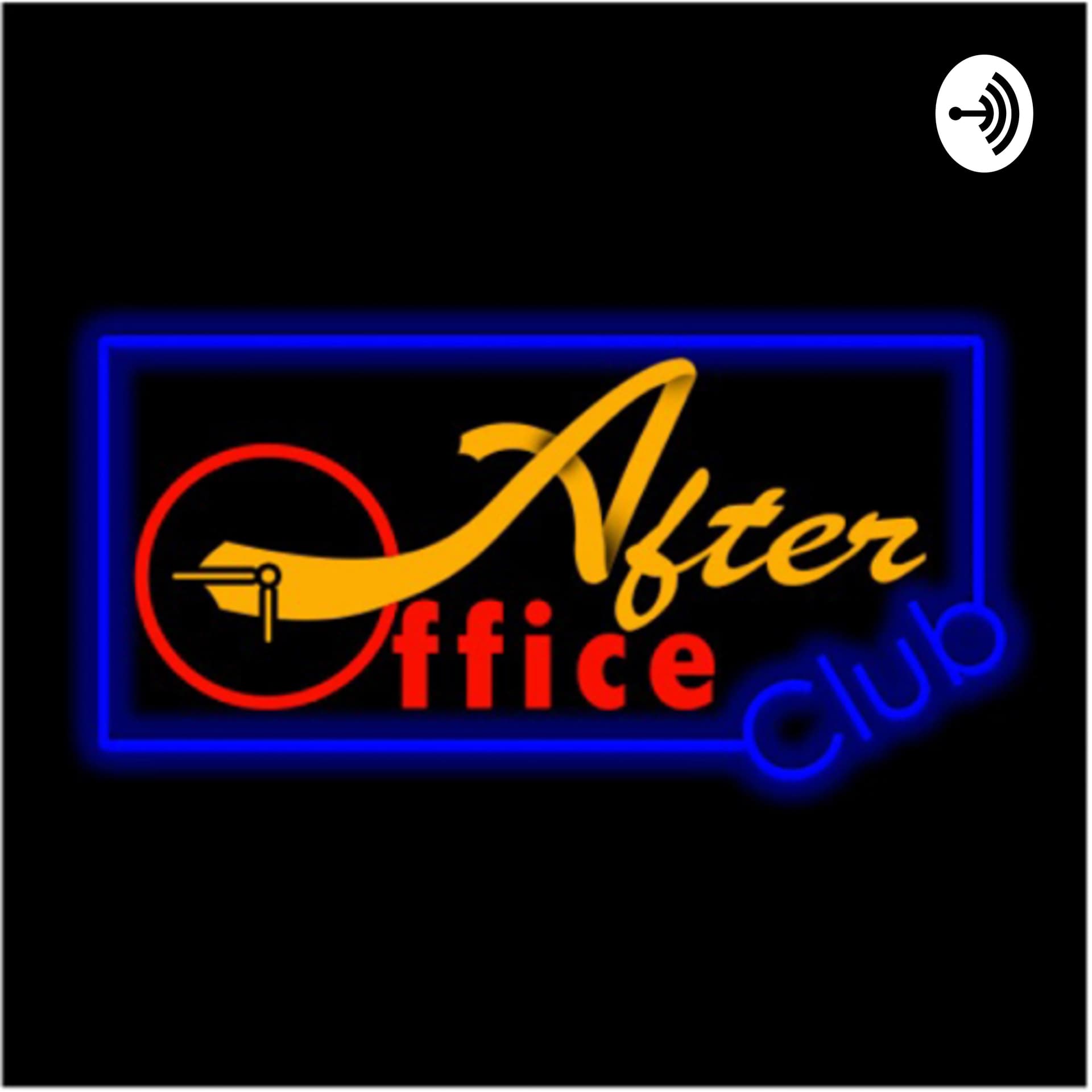 After Office Club - Podcasts