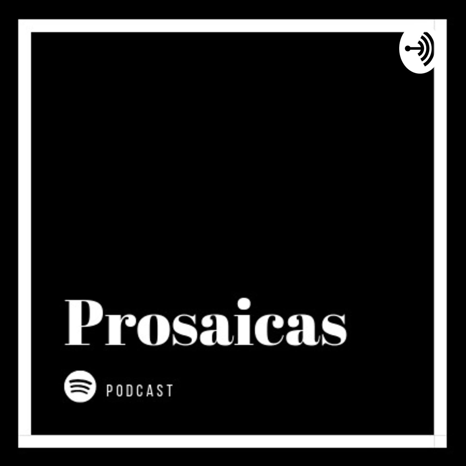 Prosaicas - Podcasts