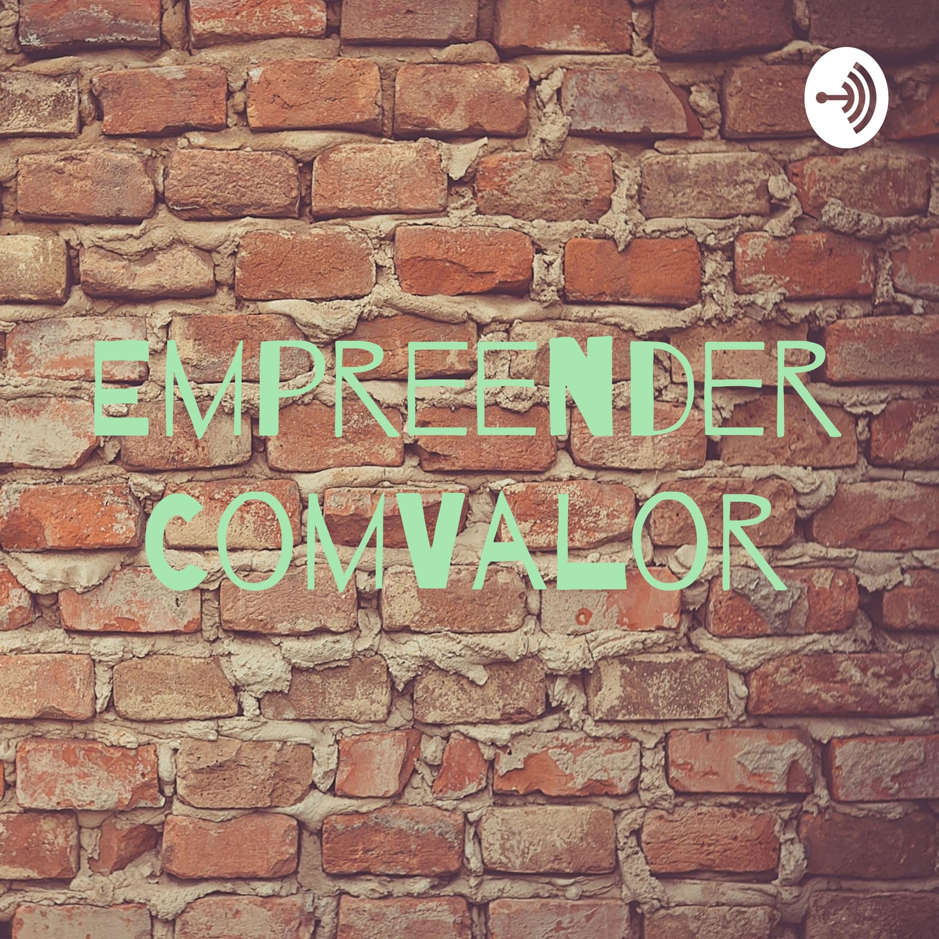 EmpreenderComValor - Podcasts