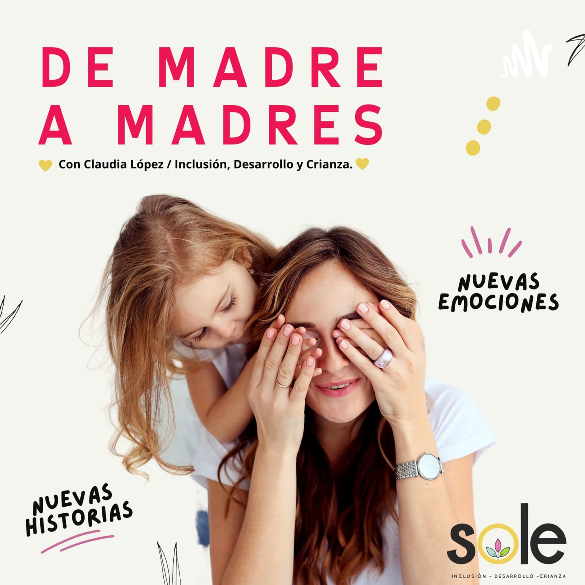 De madre a madres. - Podcasts