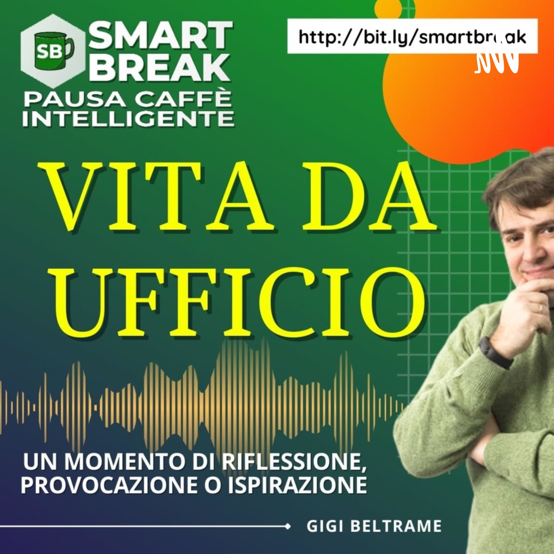 Vita da Ufficio - #SmartBreak - Podcasts