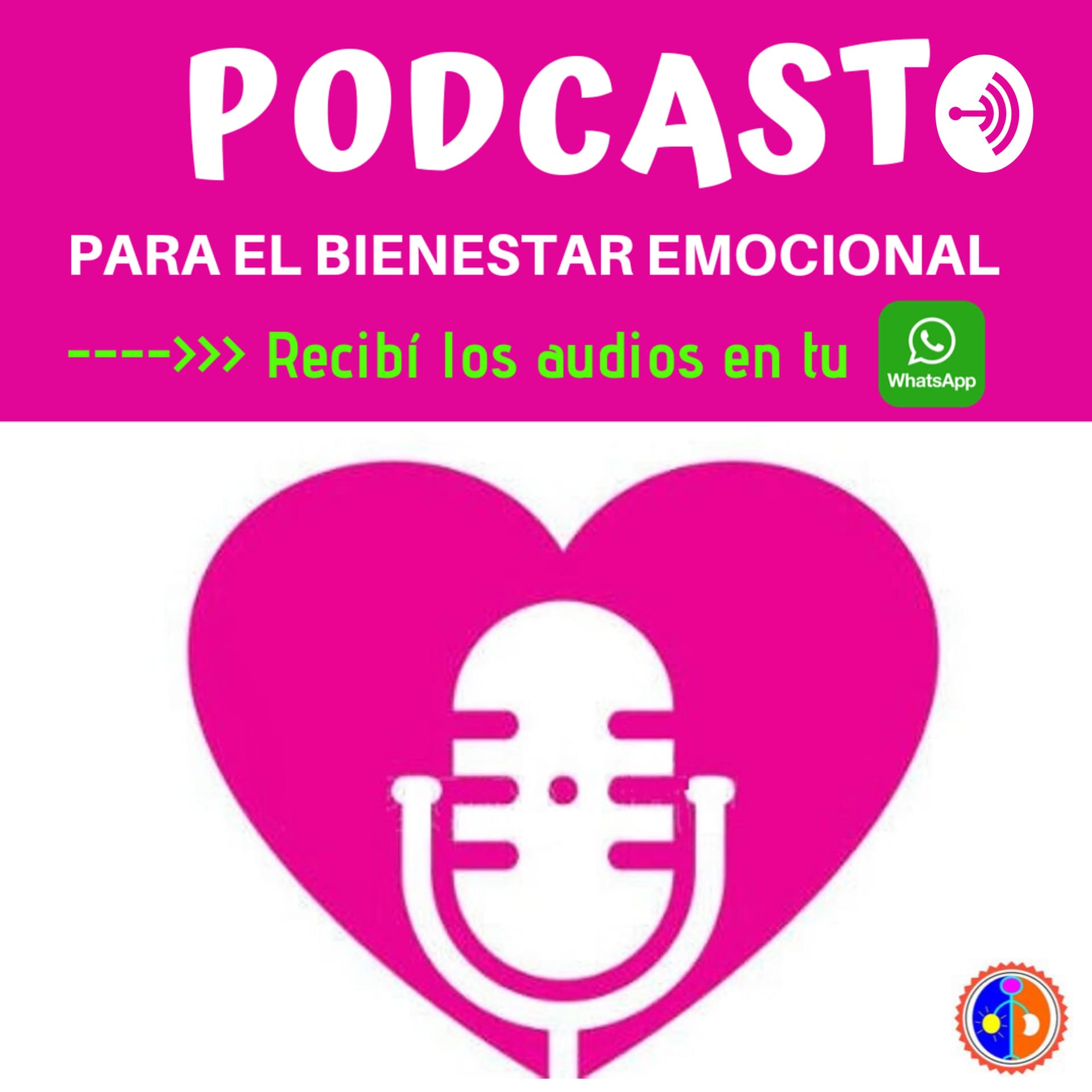 PODCAST CAMINO AL BIENESTAR EMOCIONAL - Podcasts