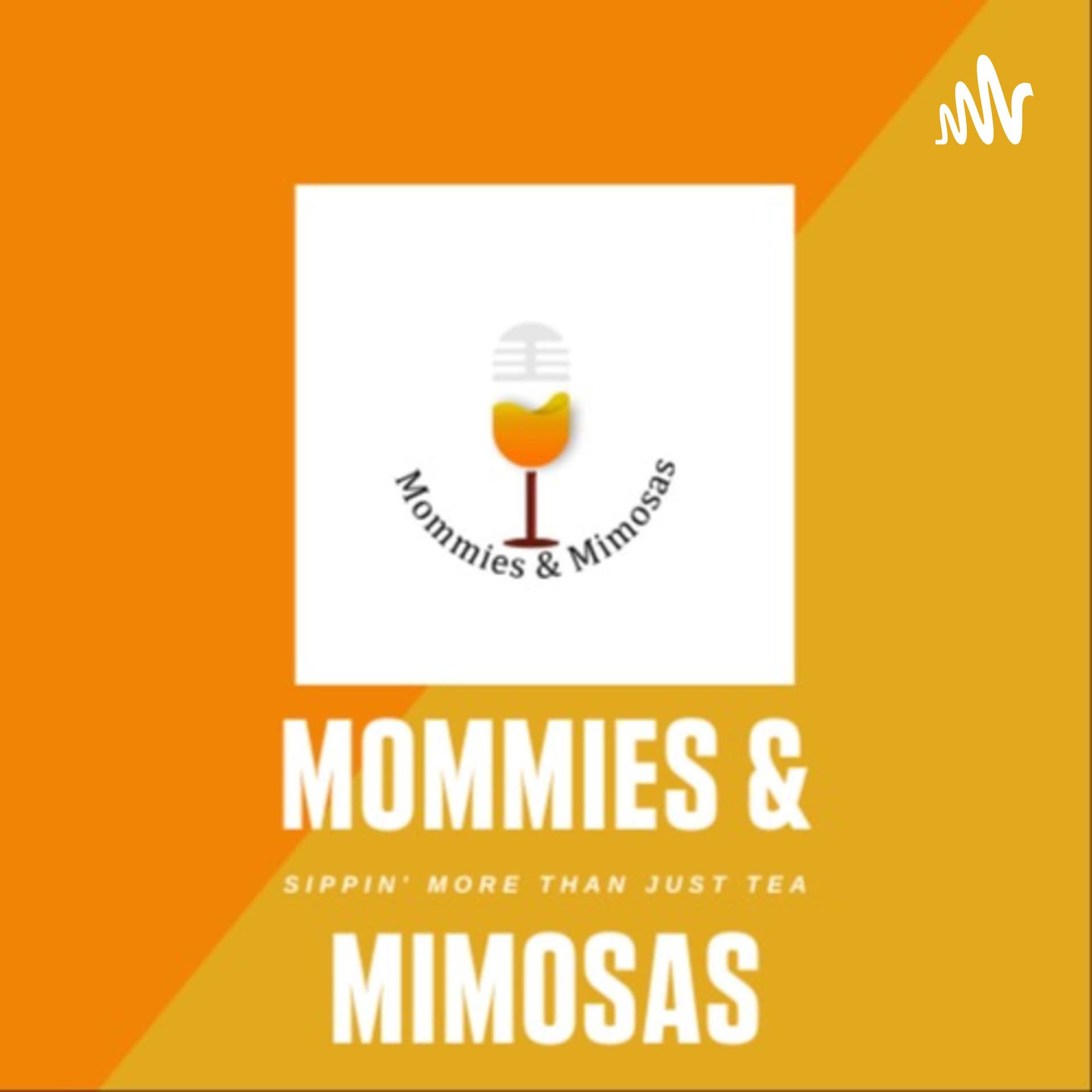 Mommies & Mimosas - Podcasts