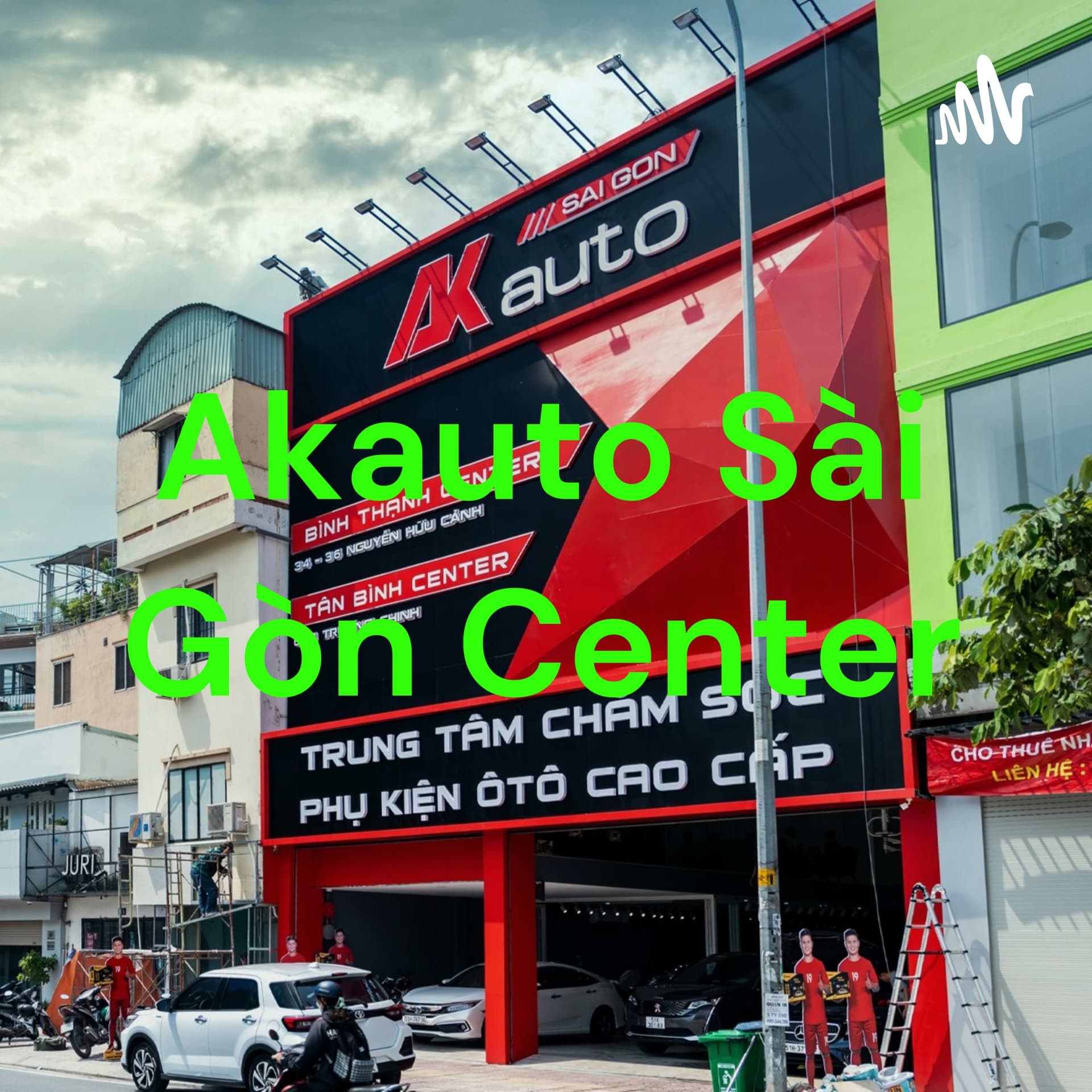 AkautoSaigon - Podcasts