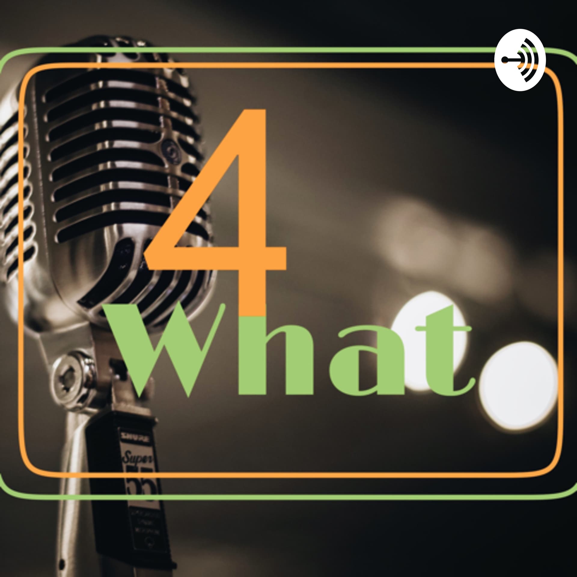 4What - Podcasts