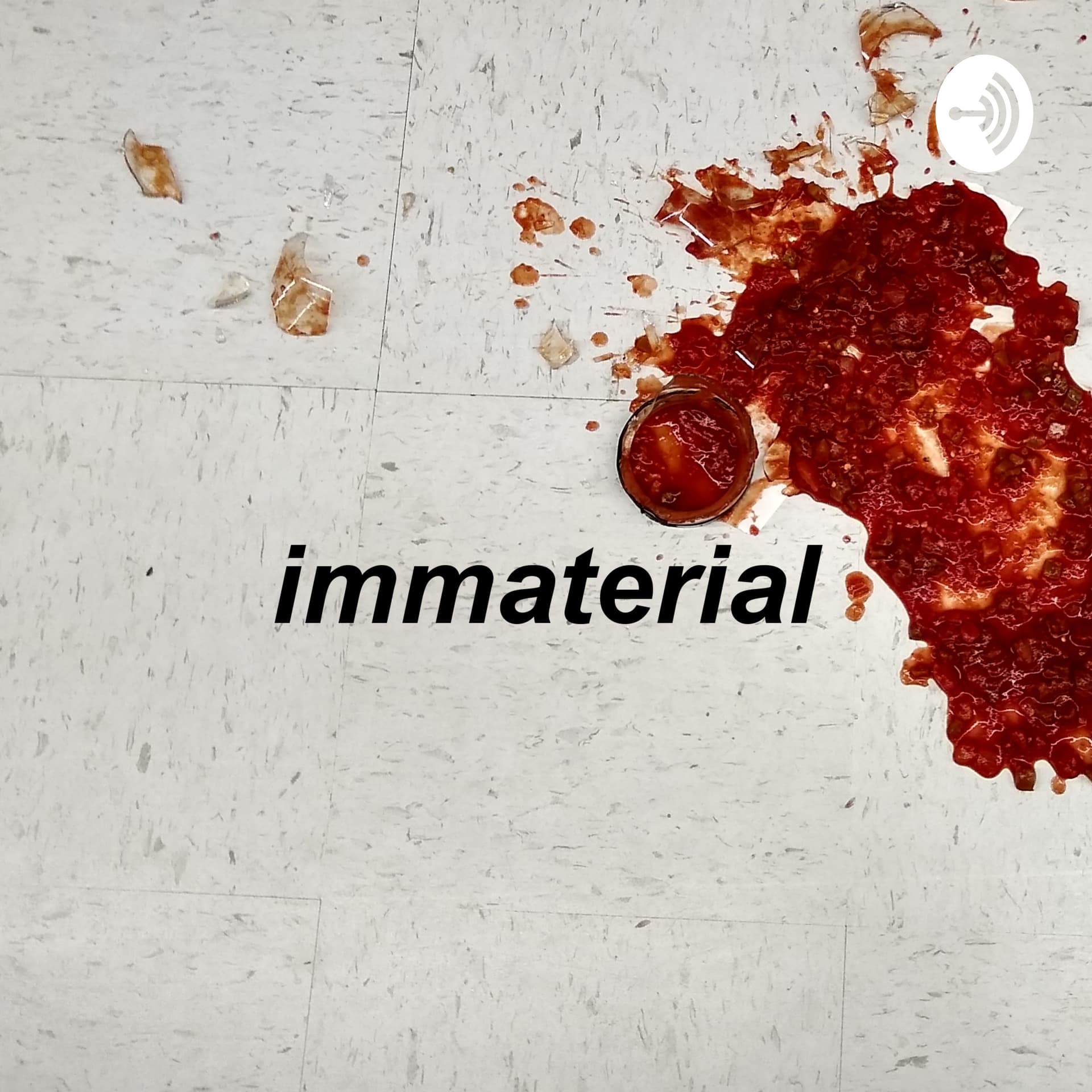 immaterial - Podcasts
