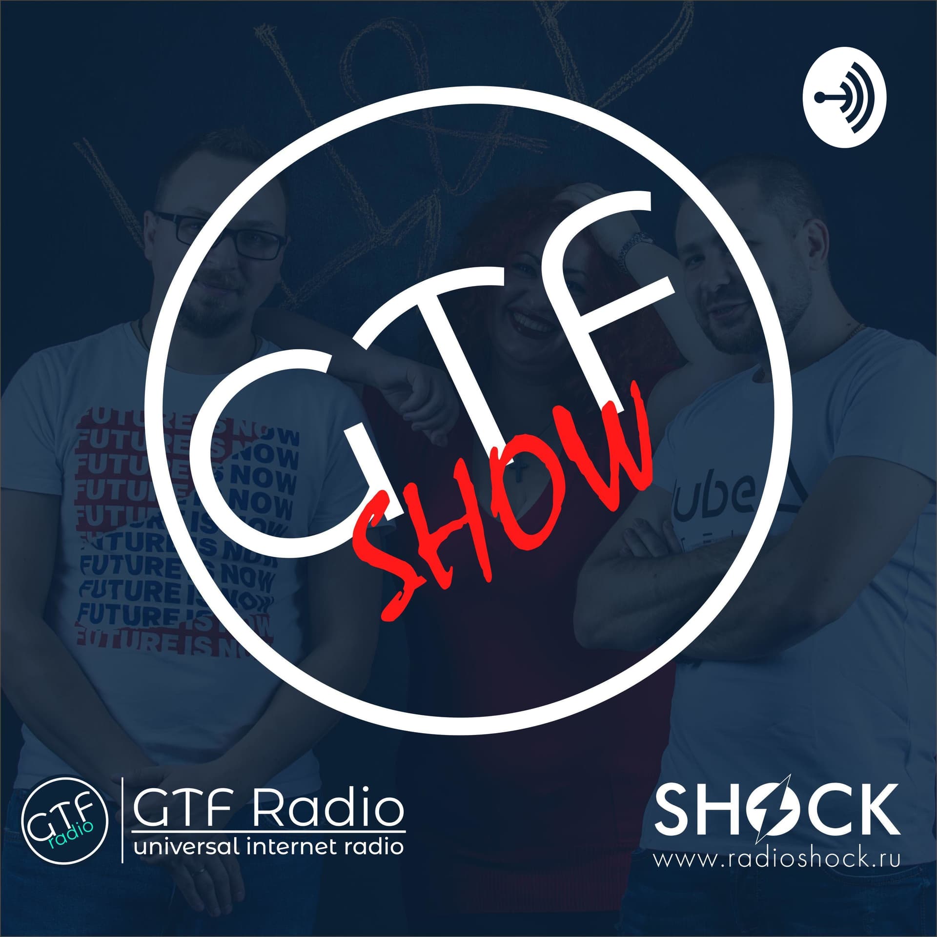 GTF Show - Podcasts