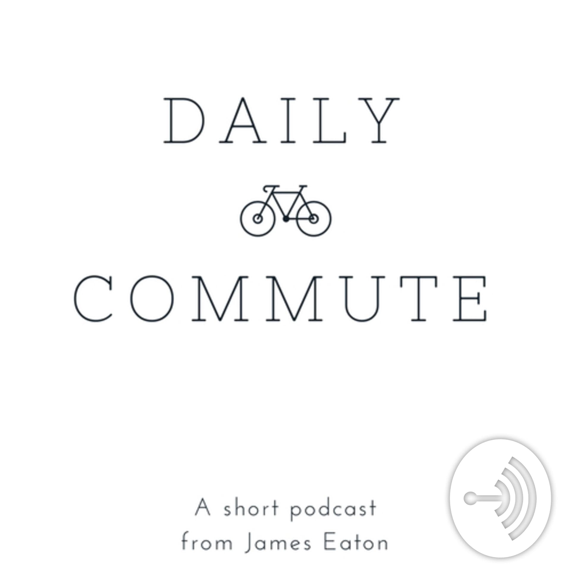Daily Commute - Podcasts