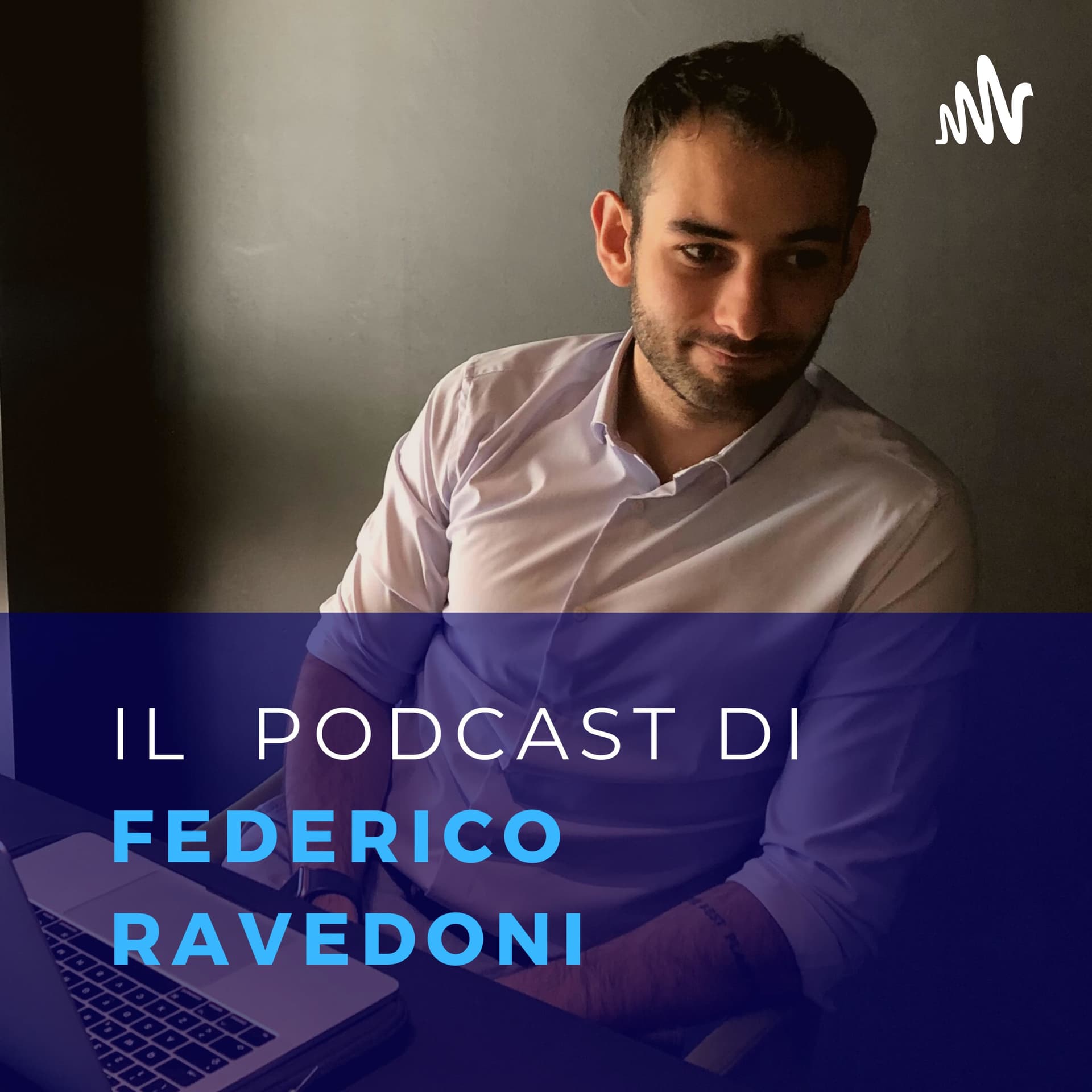 Federico Ravedoni - Podcasts