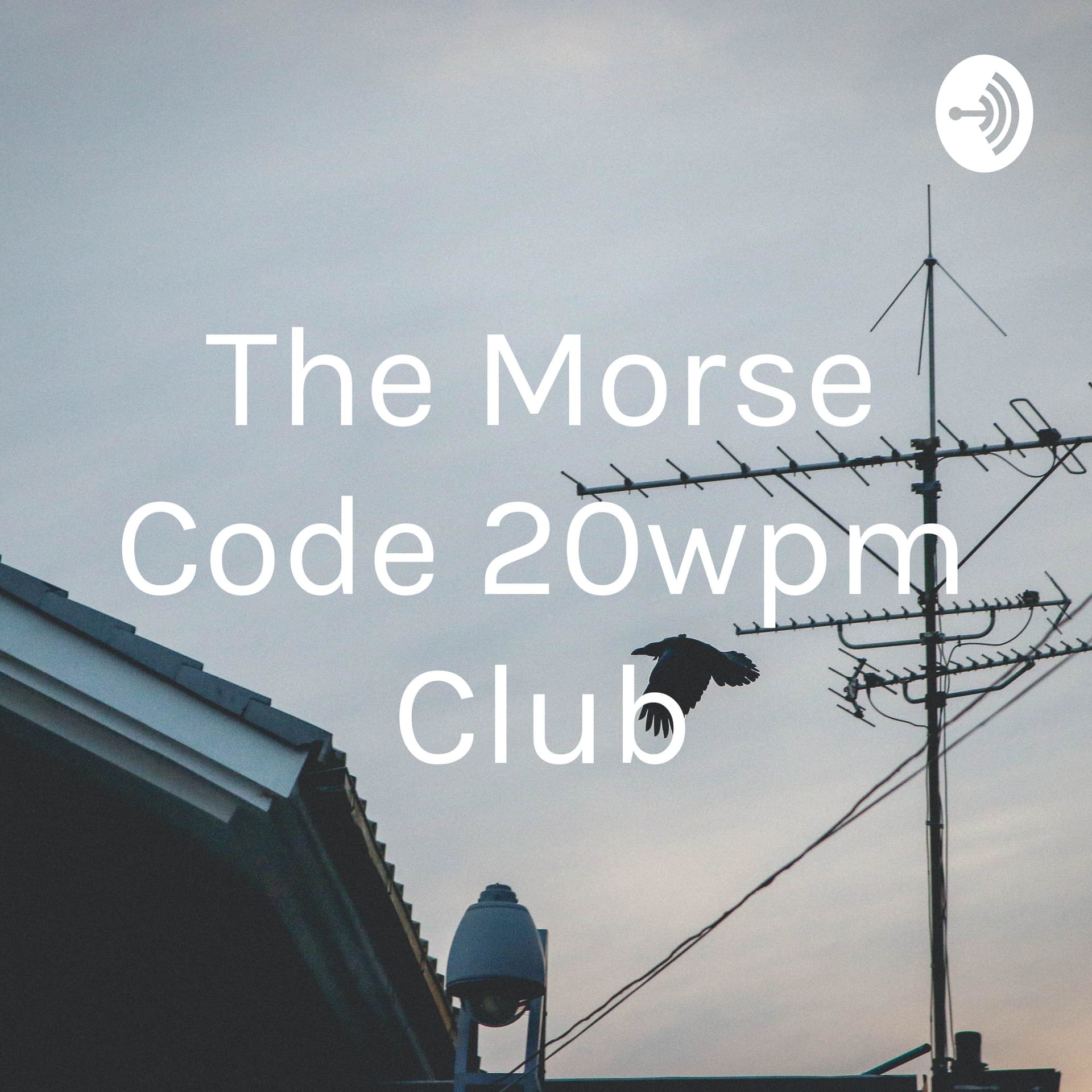 The Morse Code 20wpm Club