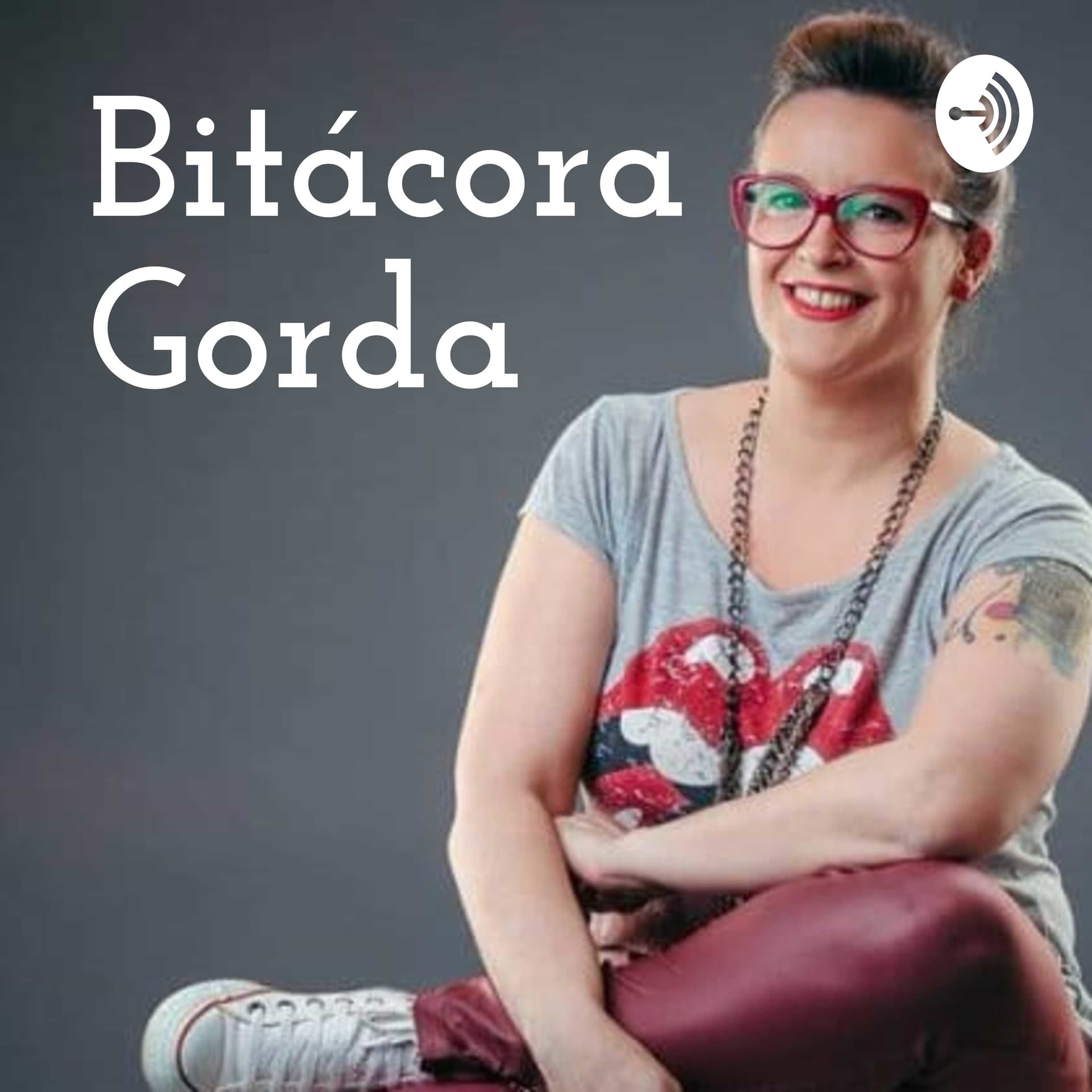 Bitácora Gorda - Podcasts