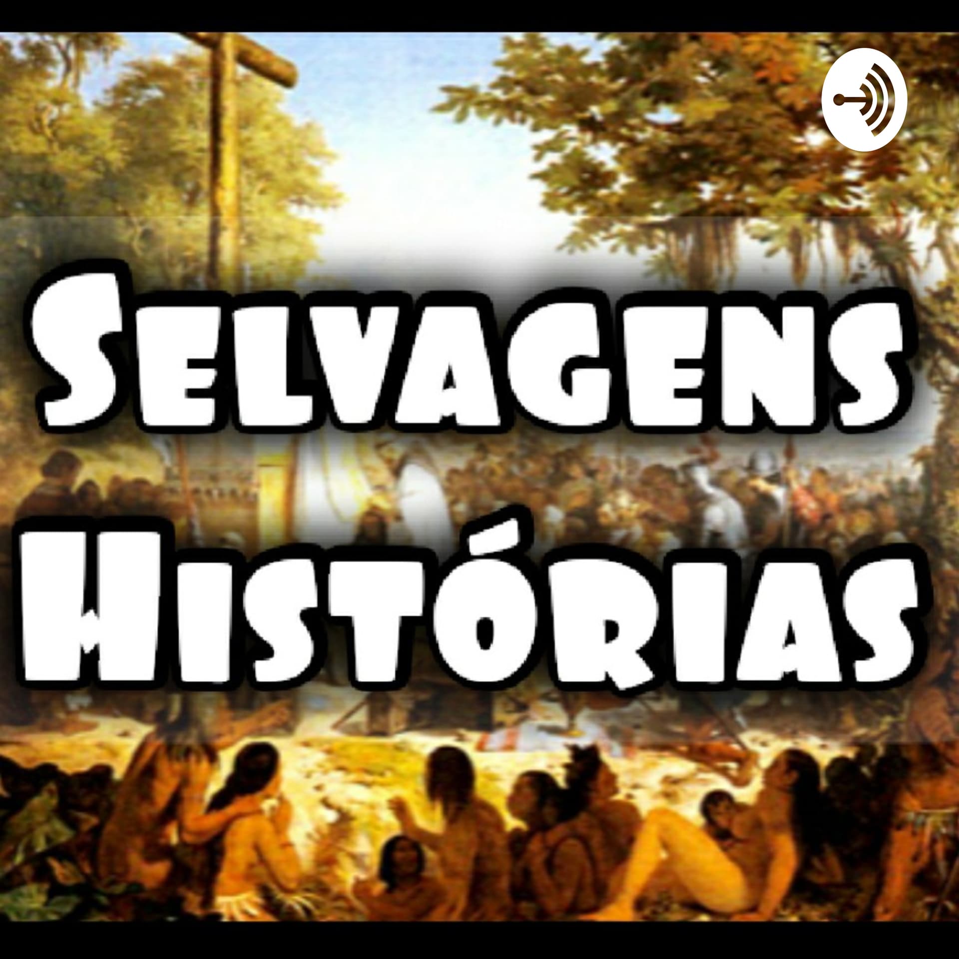 Selvagens Histórias - Podcasts