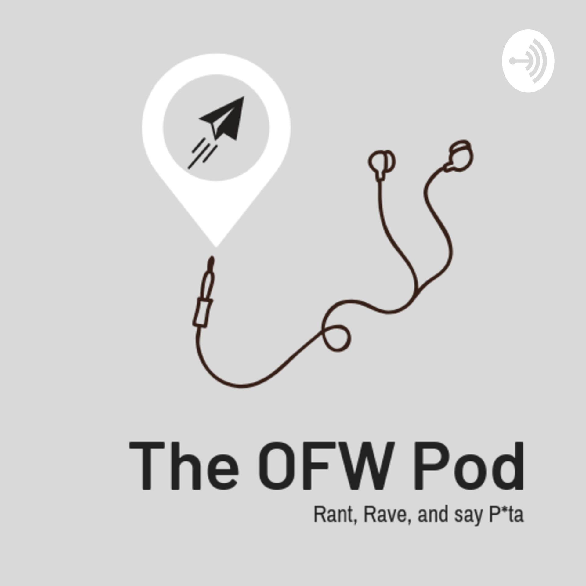 Overseas F-ing Workers (OFW pod) - Podcasts
