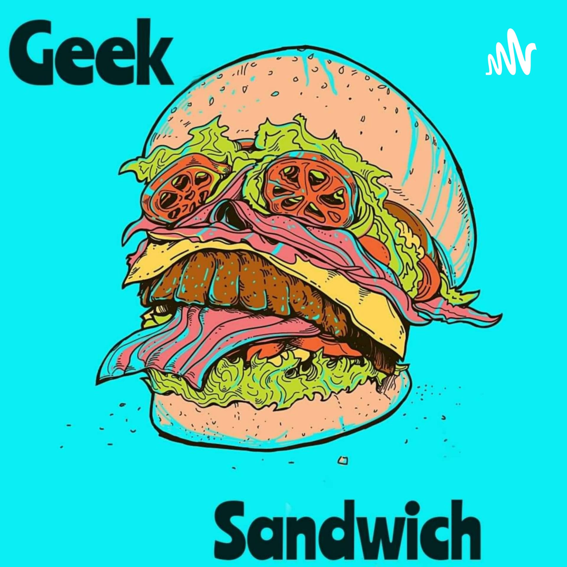 Geek Sandwich - Podcasts