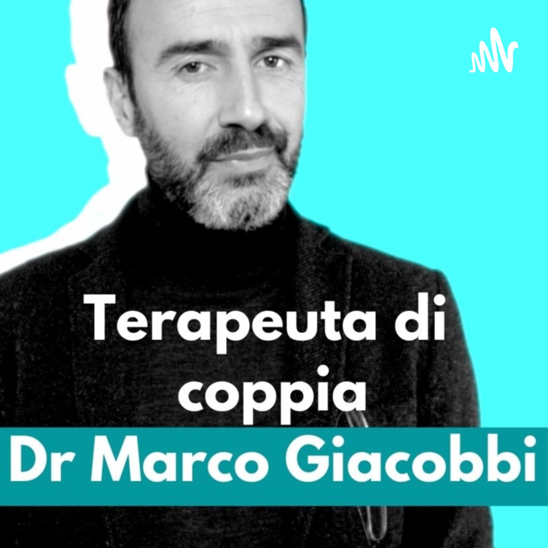 Terapeuta di coppia Dr Marco Giacobbi - Podcasts