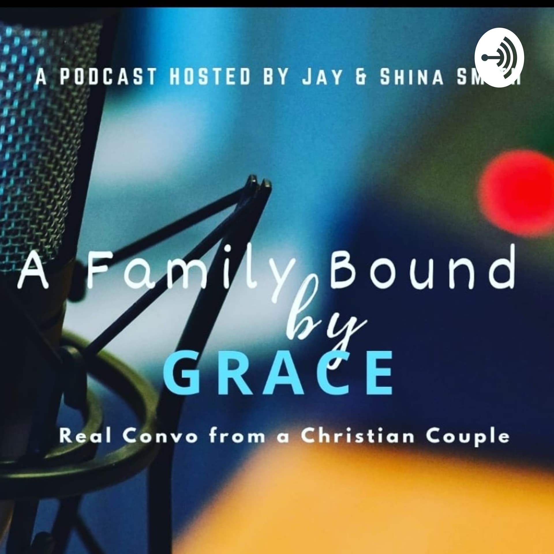 A Family Bound By Grace! - Podcasts