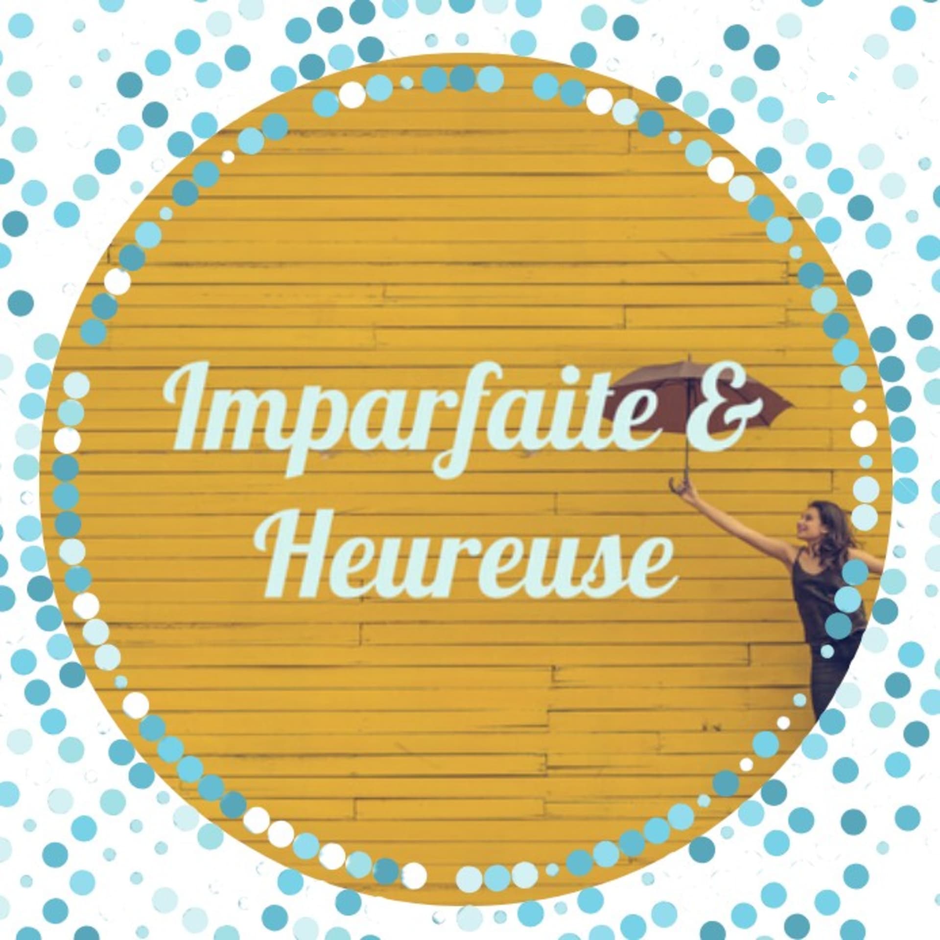 Imparfaite & Heureuse - Podcasts