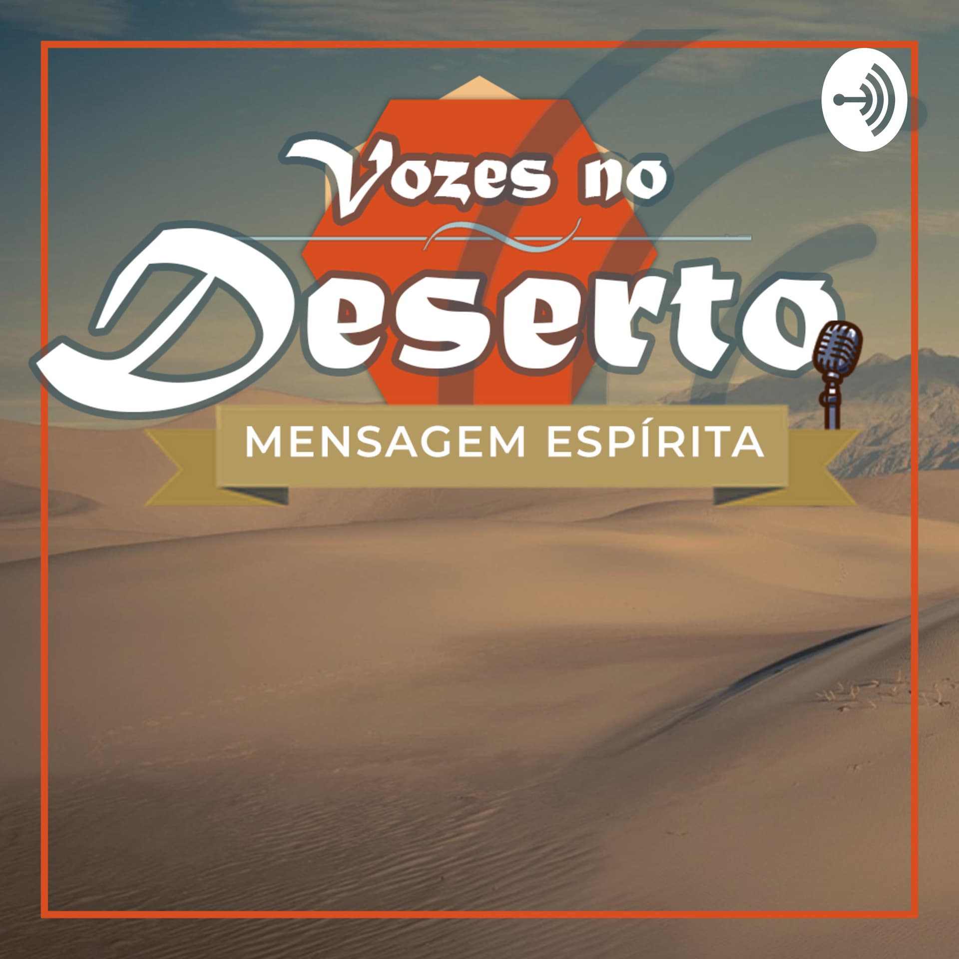 Vozes no Deserto - Podcasts