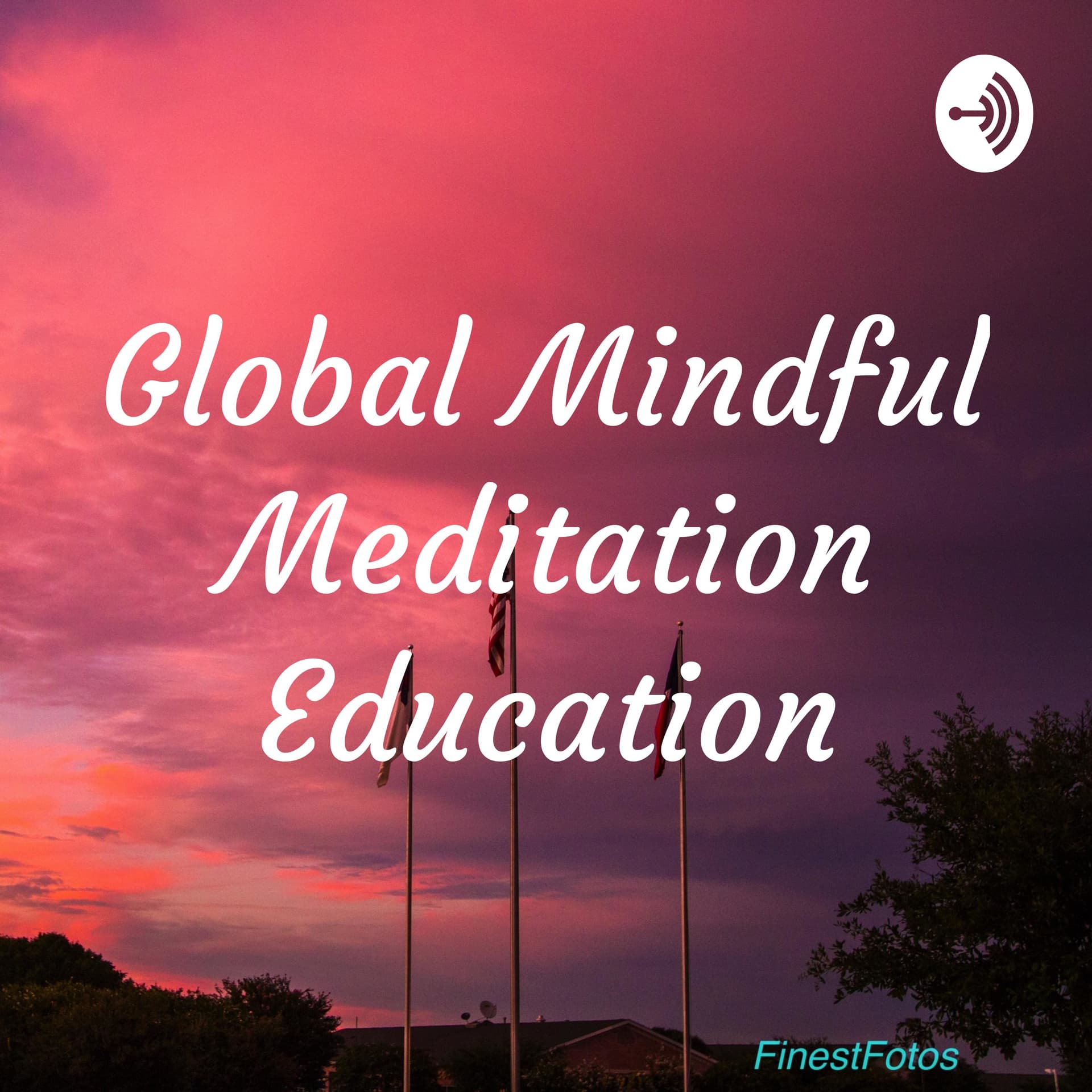 Global Mindful Meditation Education-Stay tuned! - Podcasts