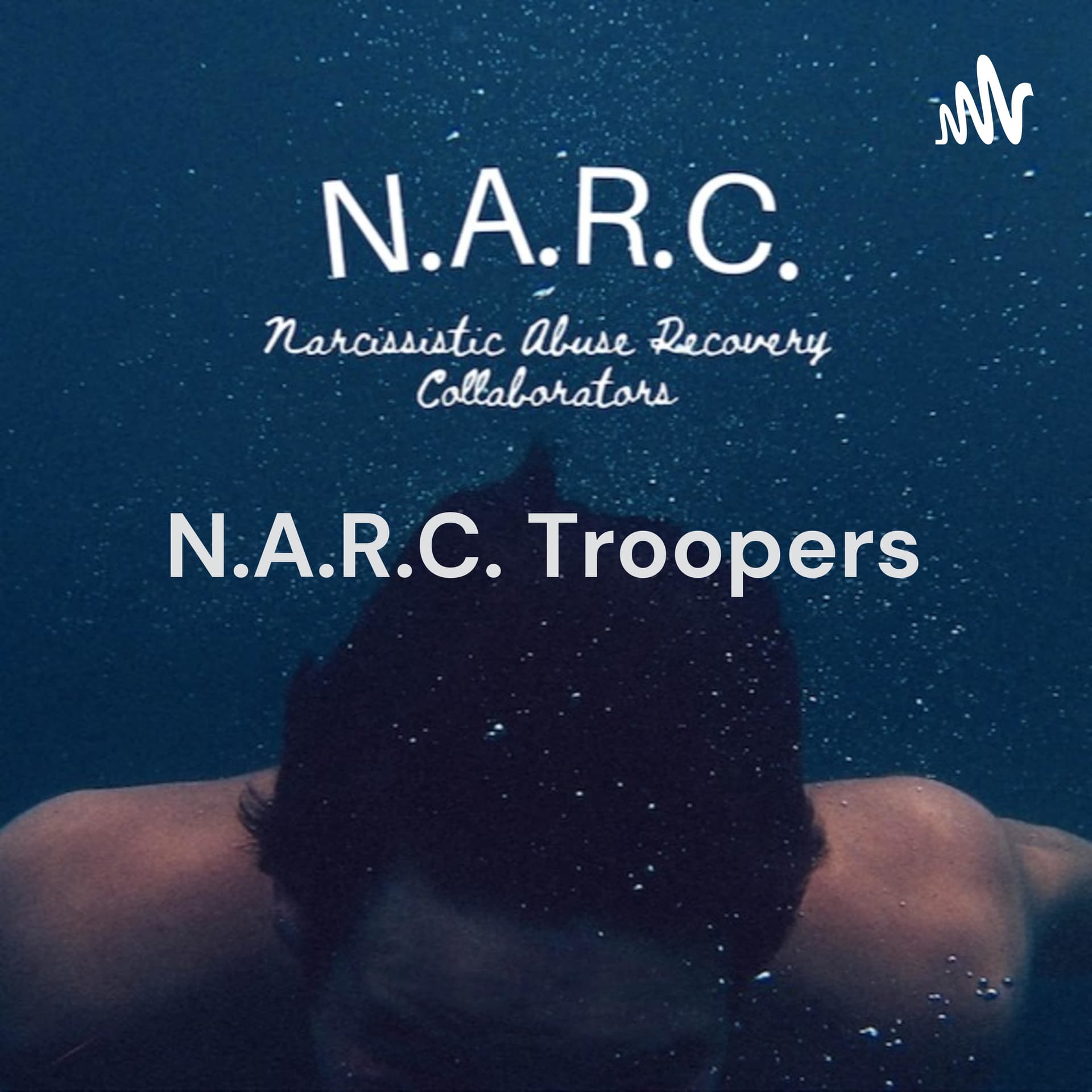 N.A.R.C. Troopers: Narcissistic Abuse Recovery Collaborators - Podcasts
