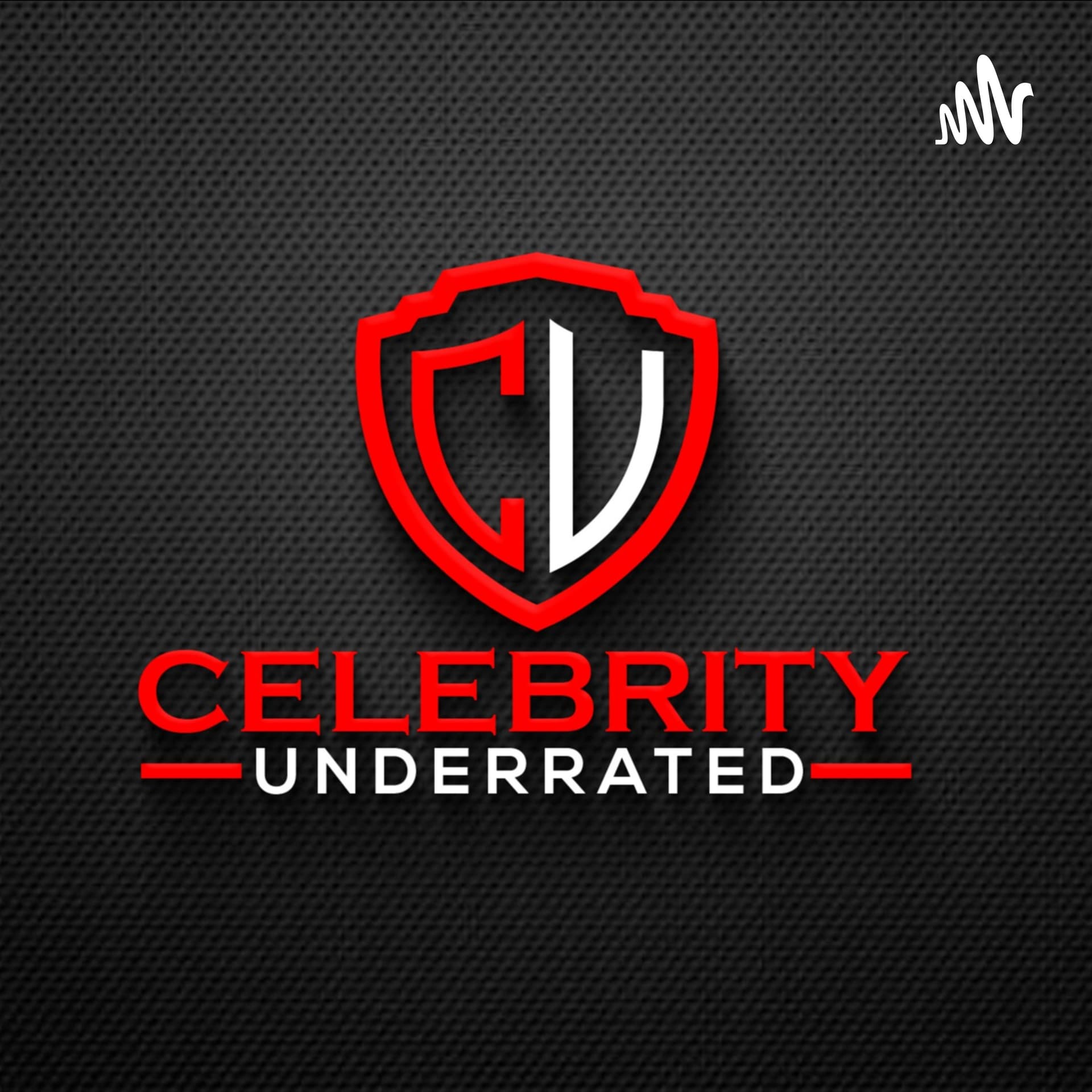 Celebrity Underrated - Podcasts
