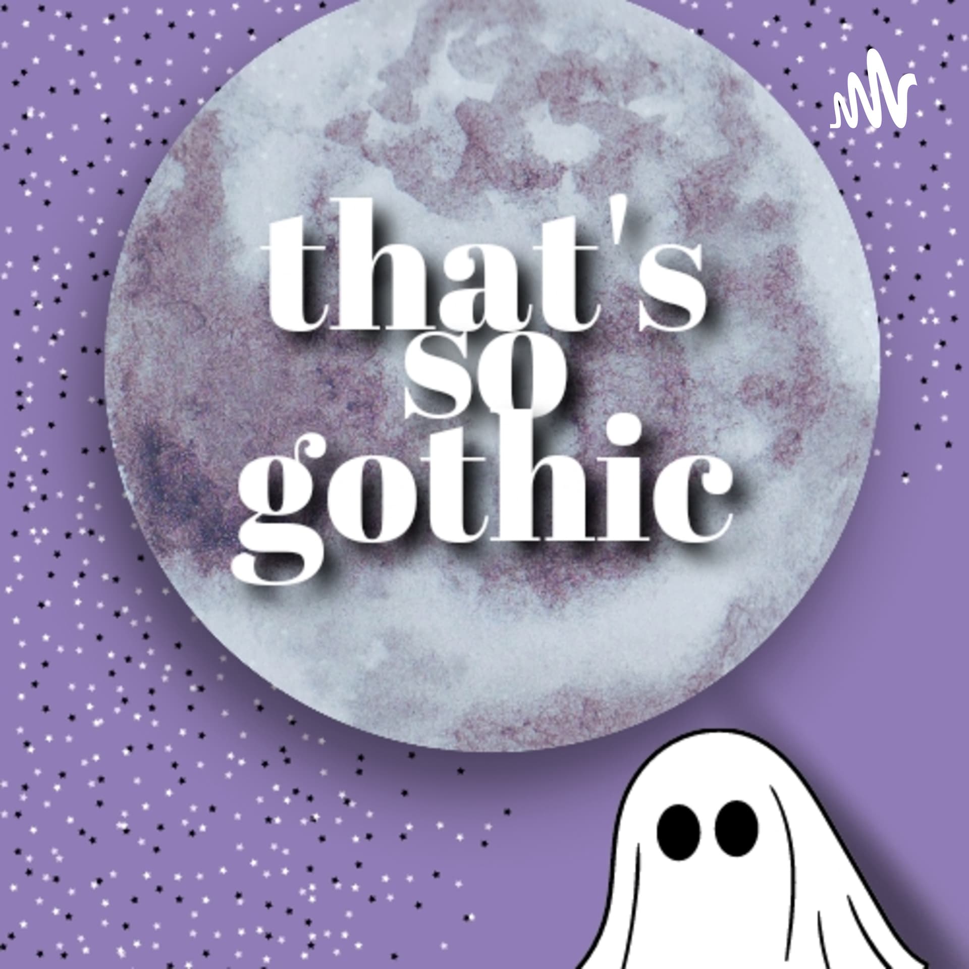 That's So Gothic - Podcasts