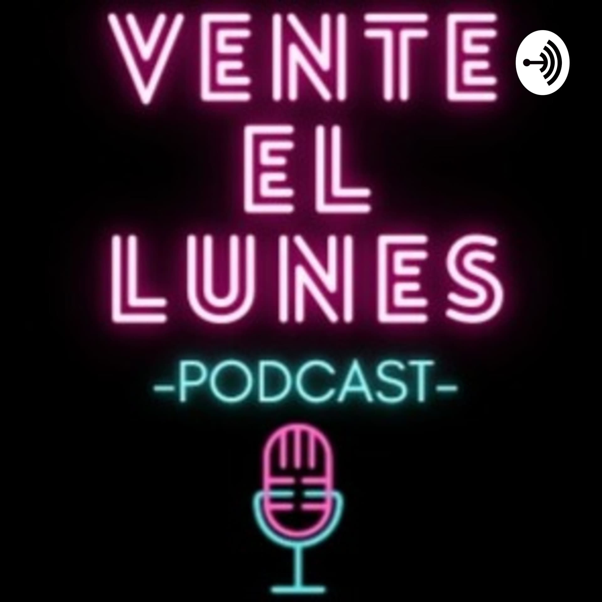 Vente el lunes - Podcasts