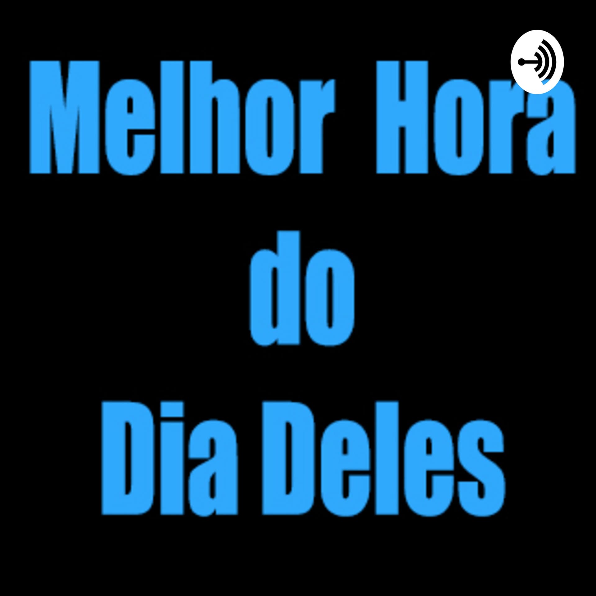 A Melhor Hora do Dia Deles