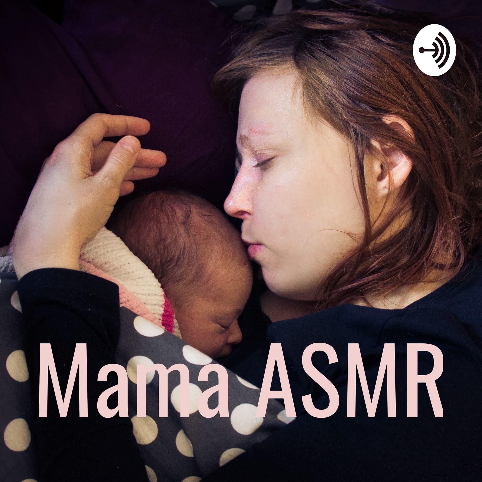 Mama ASMR - Podcasts
