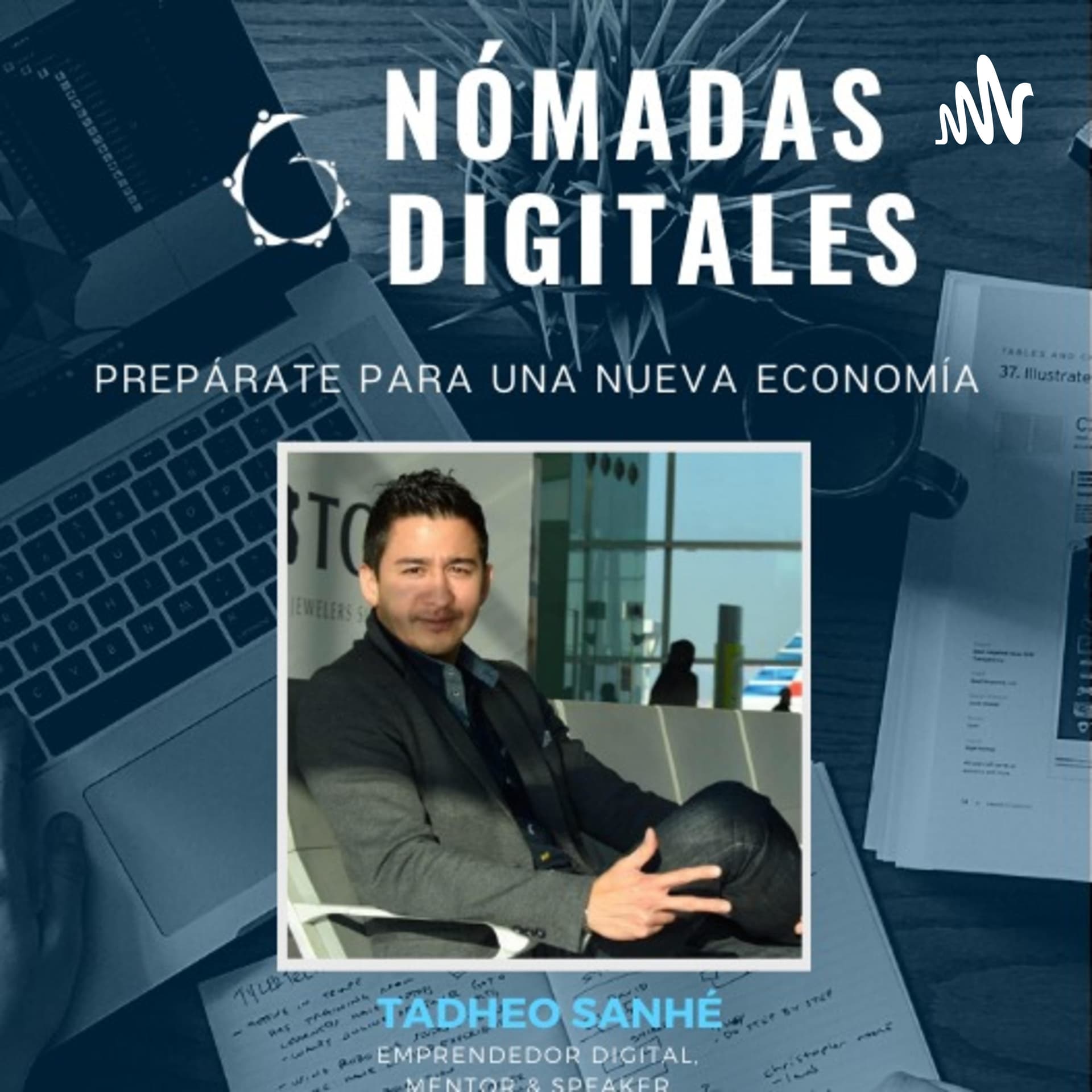 CONVIÉRTETE EN UN NÓMADA DIGITAL - Podcasts