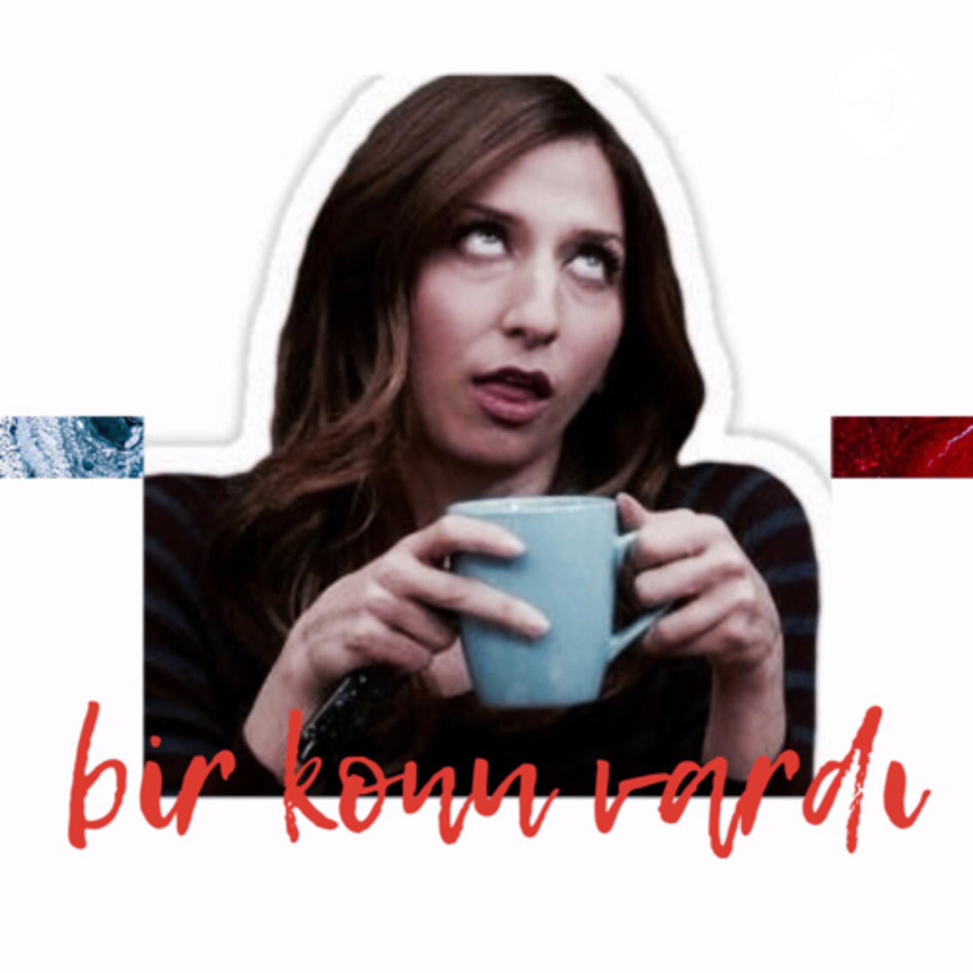 bir konu vardı - Podcasts