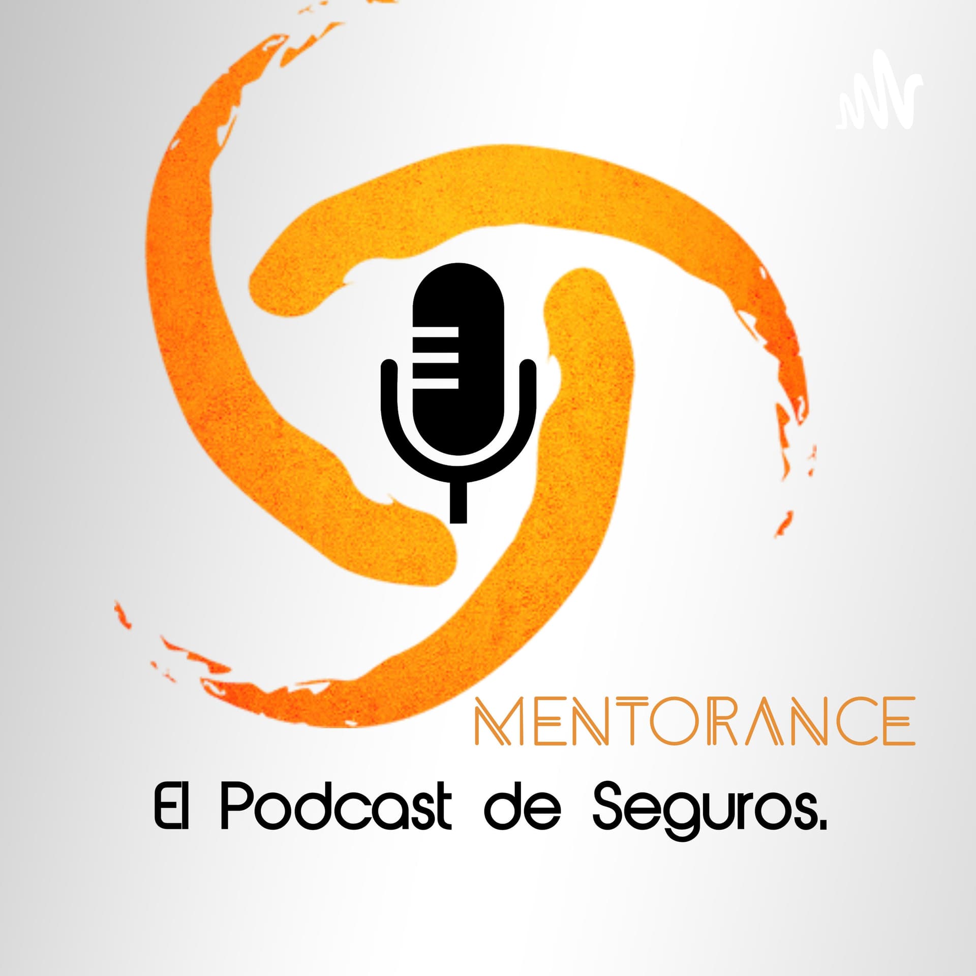 Mentorance, el podcast de Seguros - Podcasts