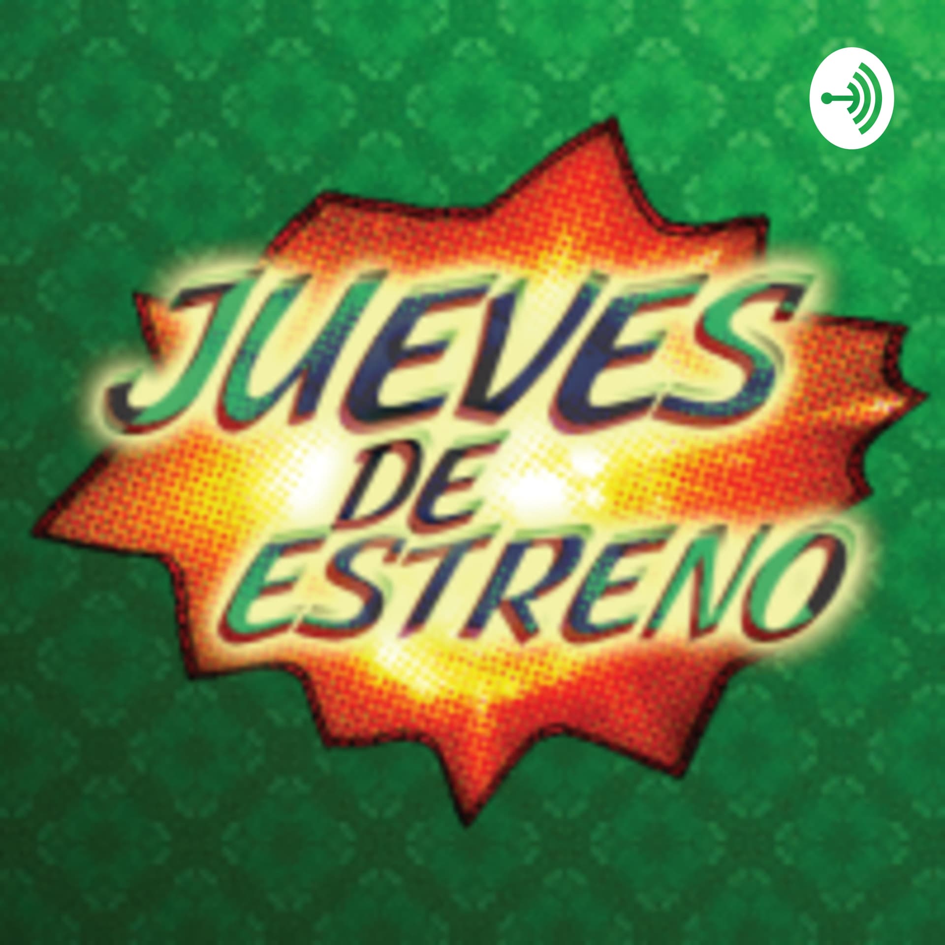 Jueves de Estreno - Podcasts