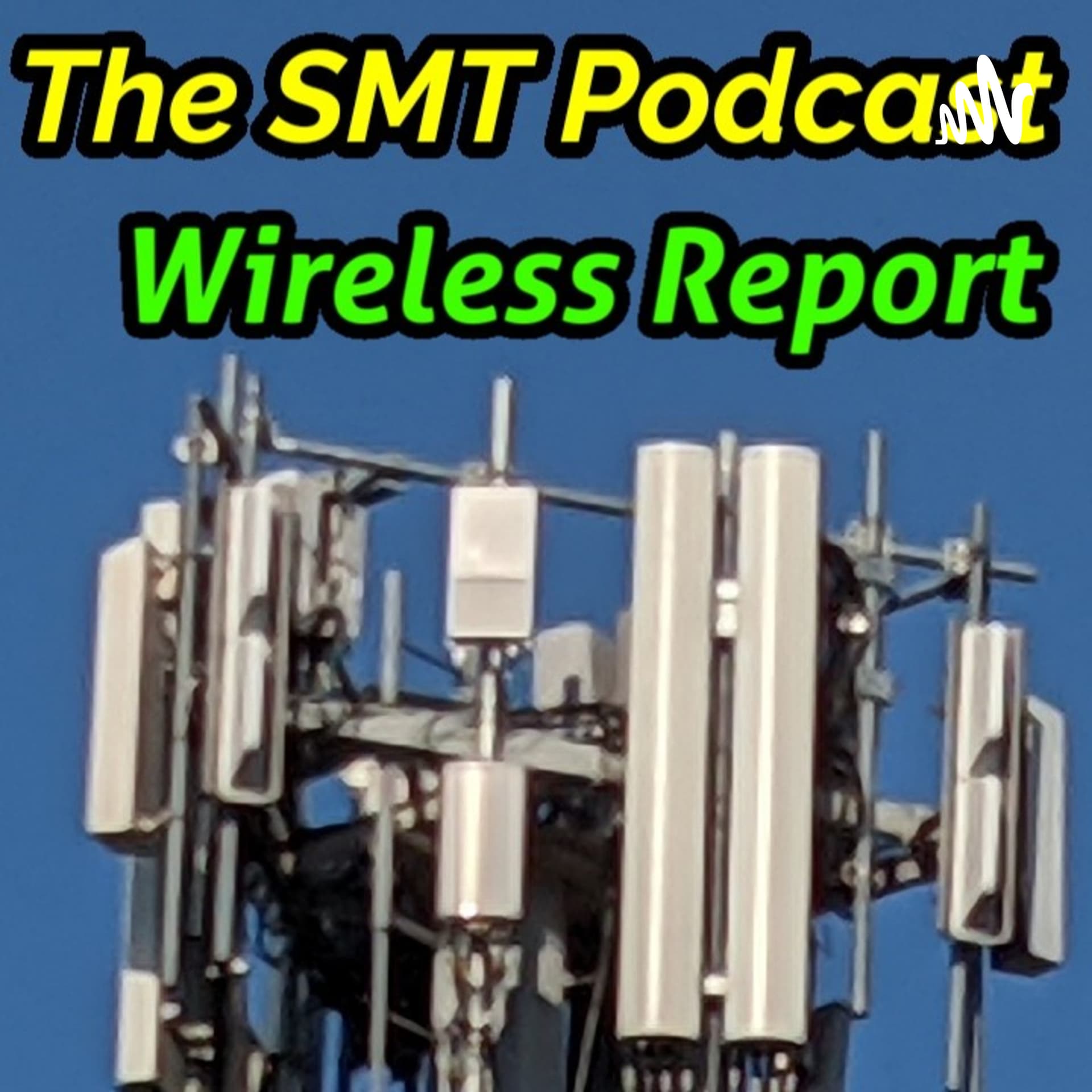 The SMT Wireless Report - Podcasts