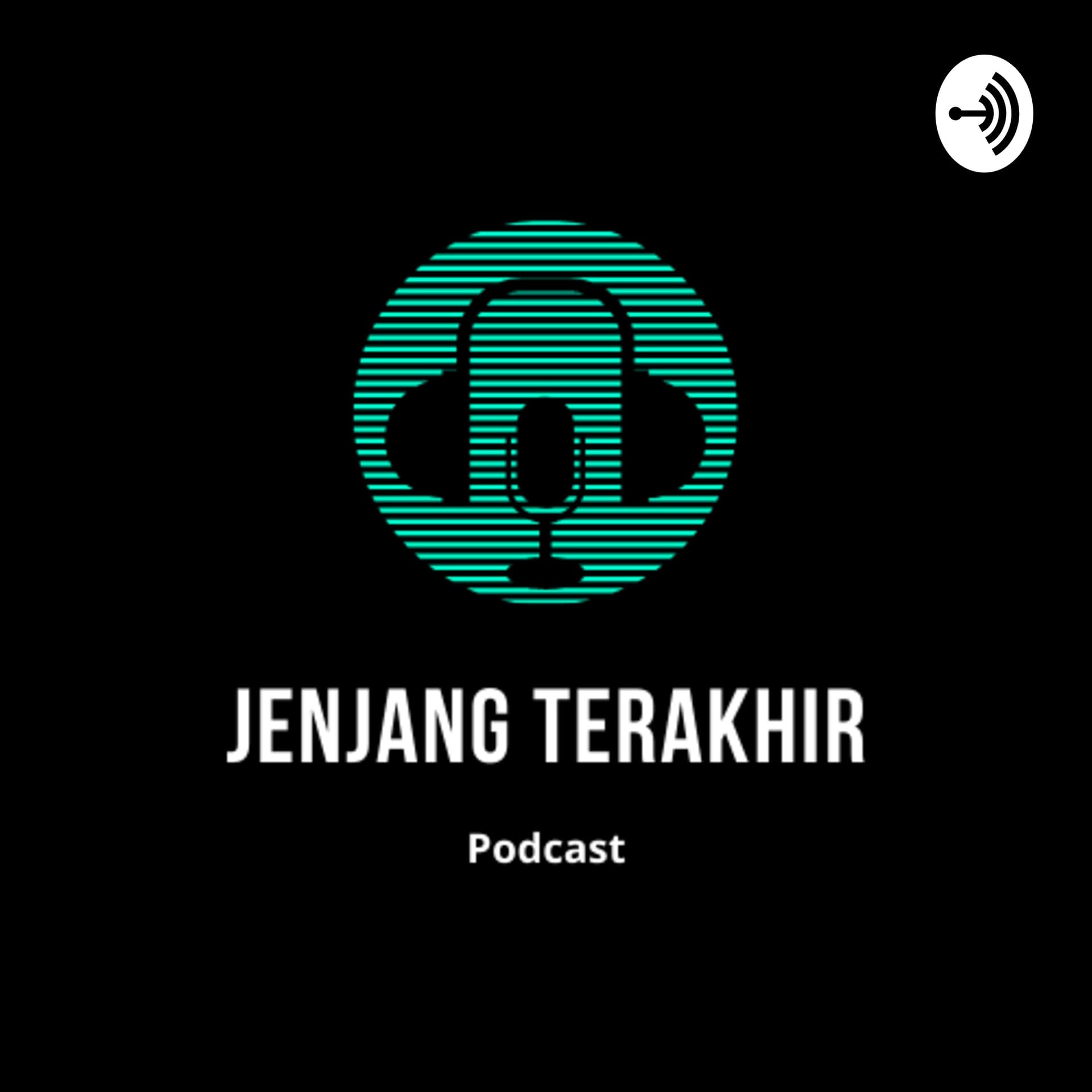Jenjang Terakhir - Podcasts