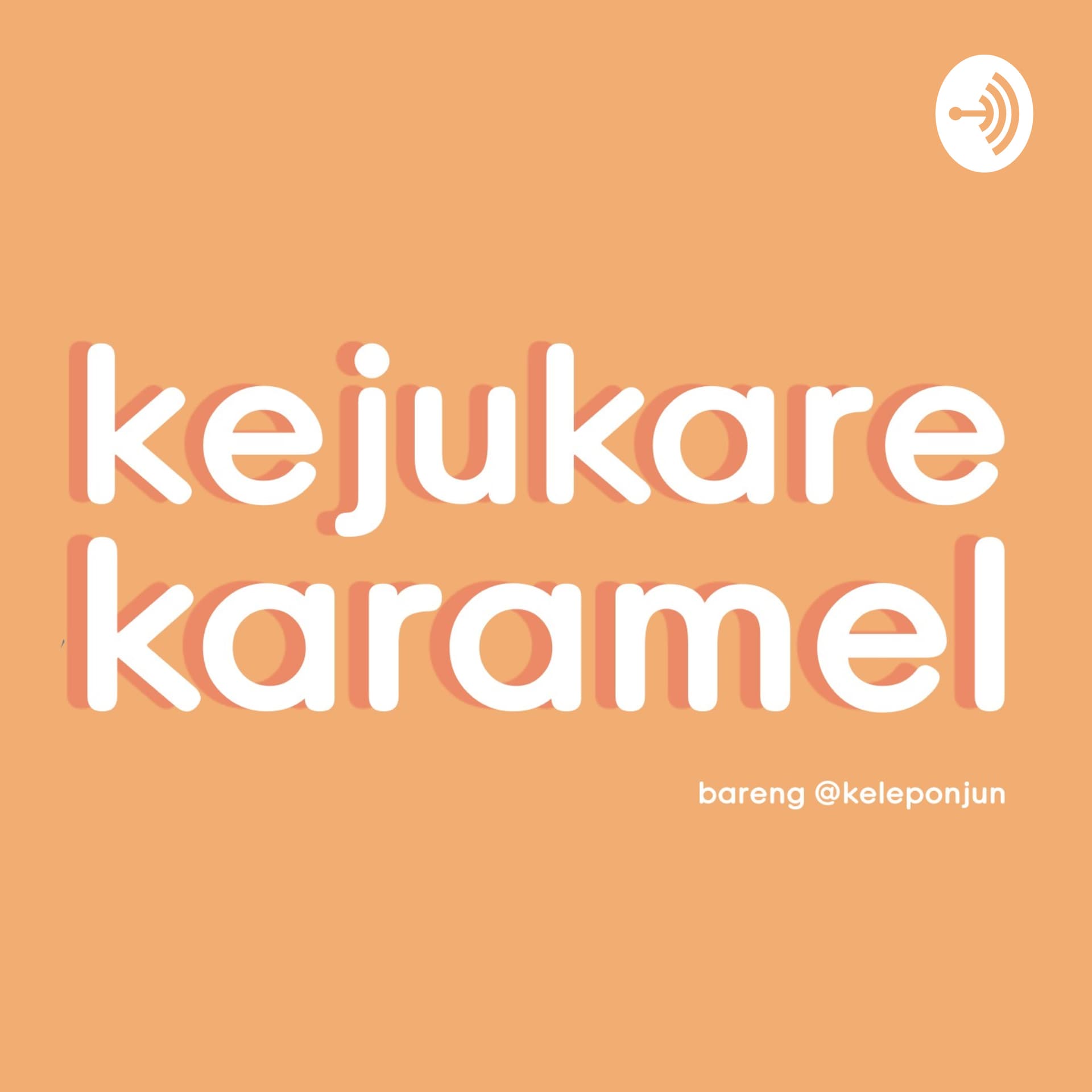 kejukarekaramel - Podcasts