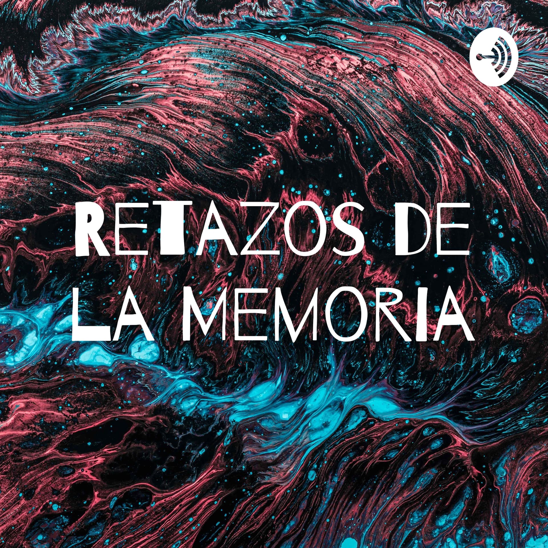 Retazos de la Memoria - Podcasts