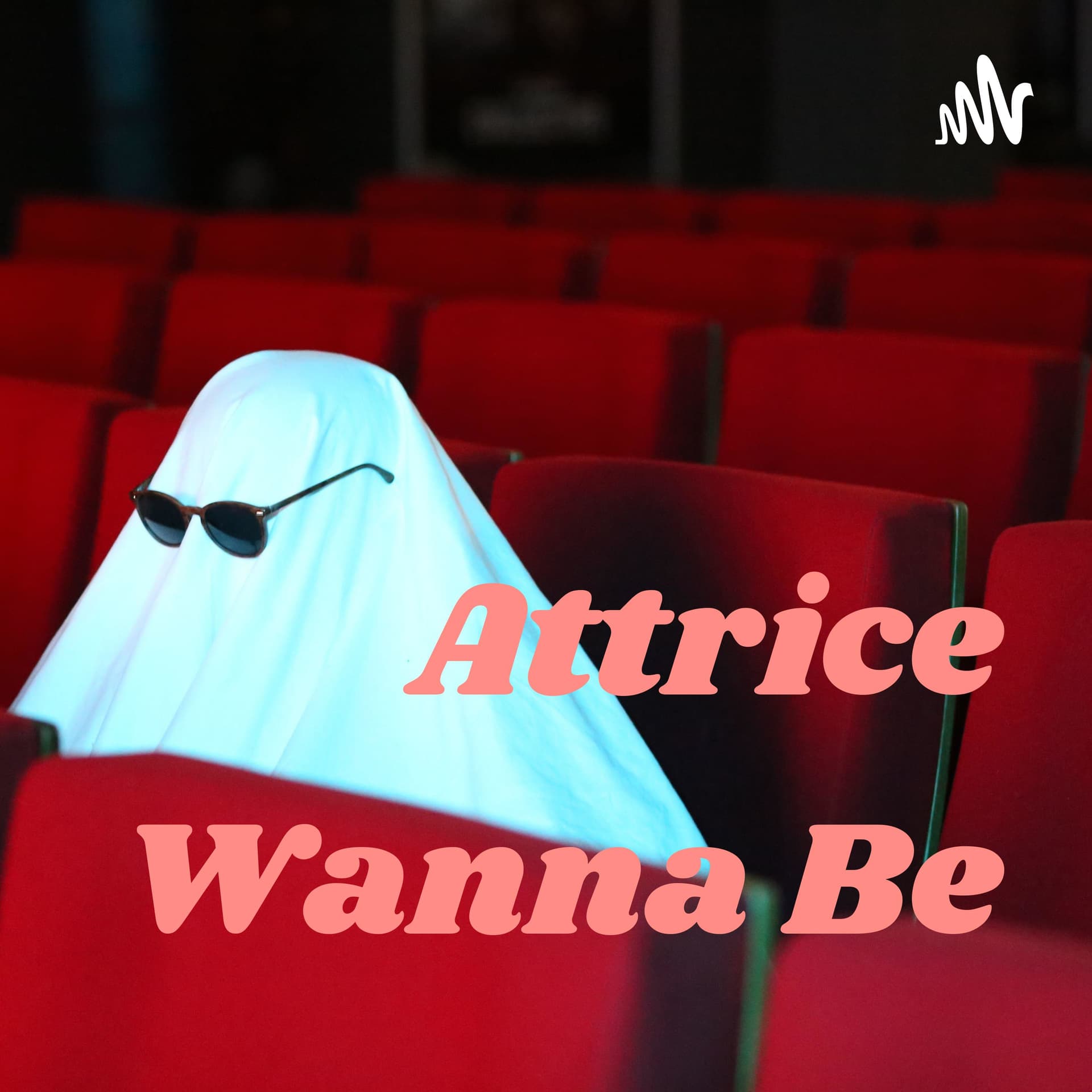 Attrice Wanna Be - Podcasts