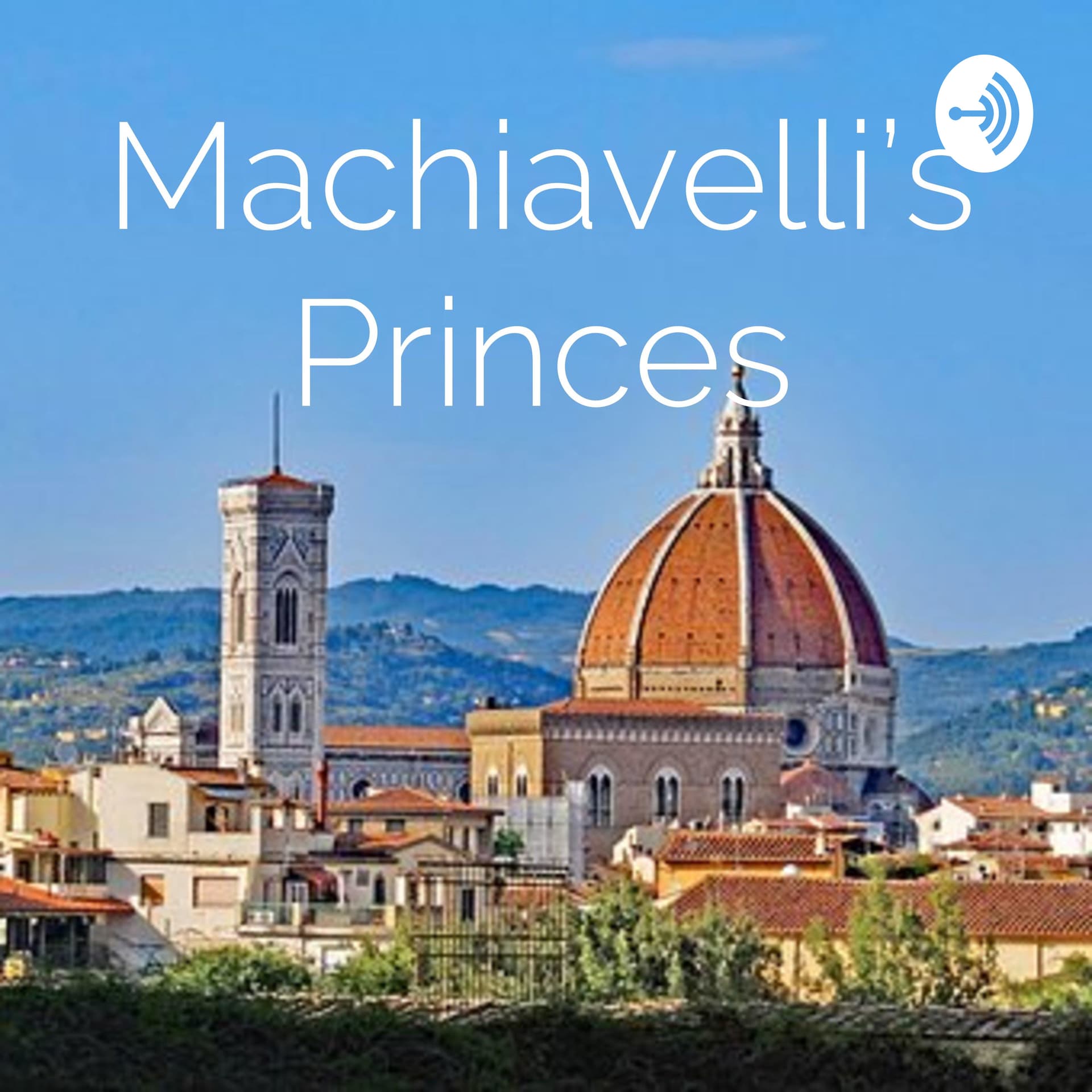 Machiavelli's Princes - Podcasts