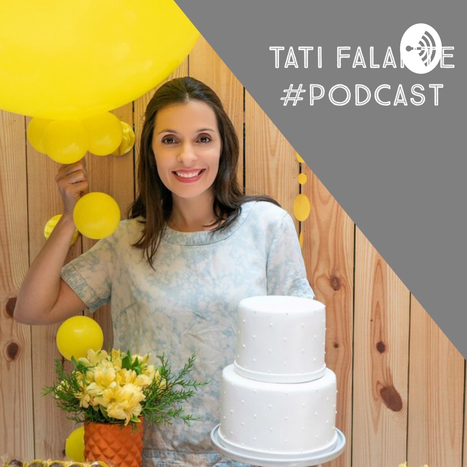 Tati Falante - Podcasts