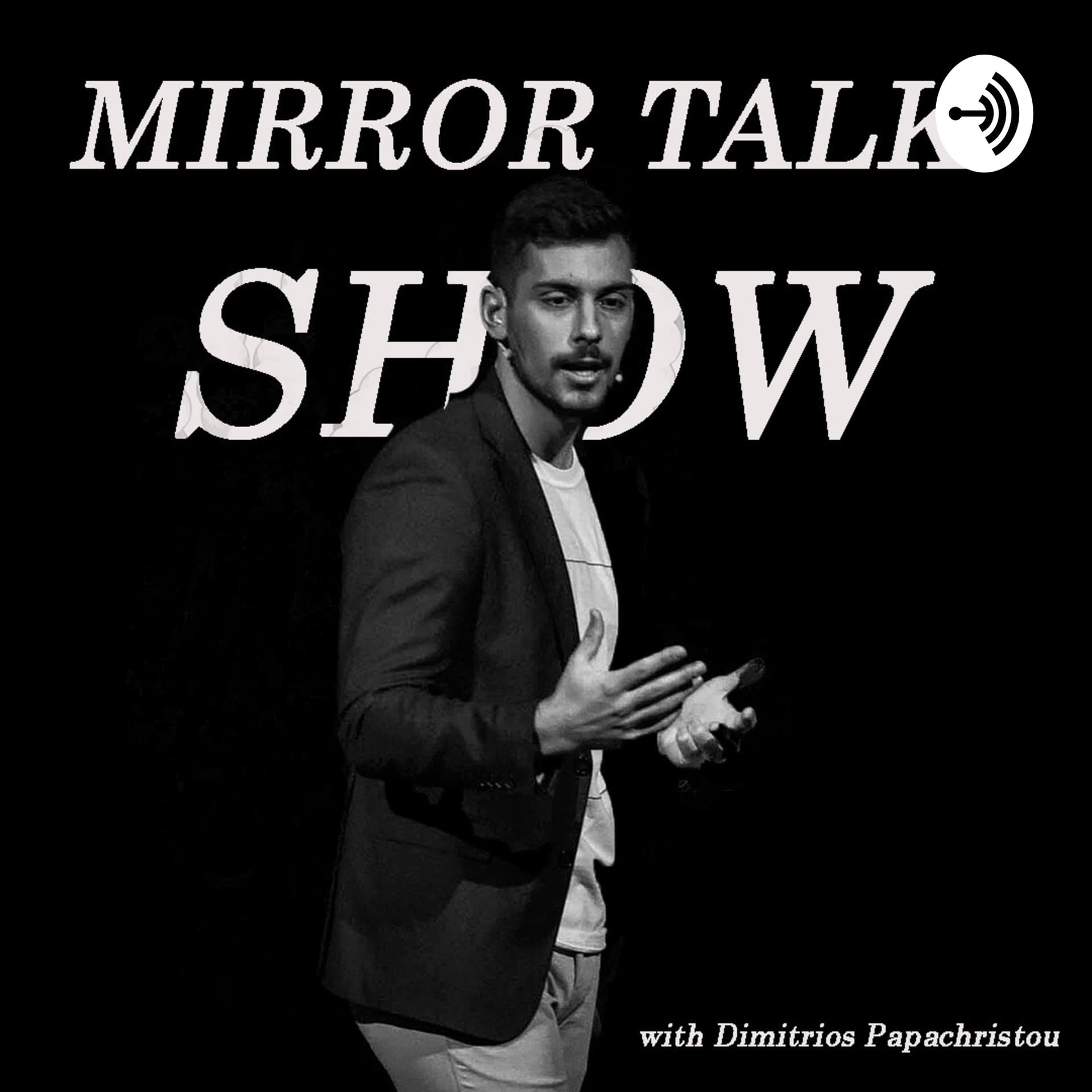 Mirror Talk Show with Dimitrios Papachristou - Podcasts