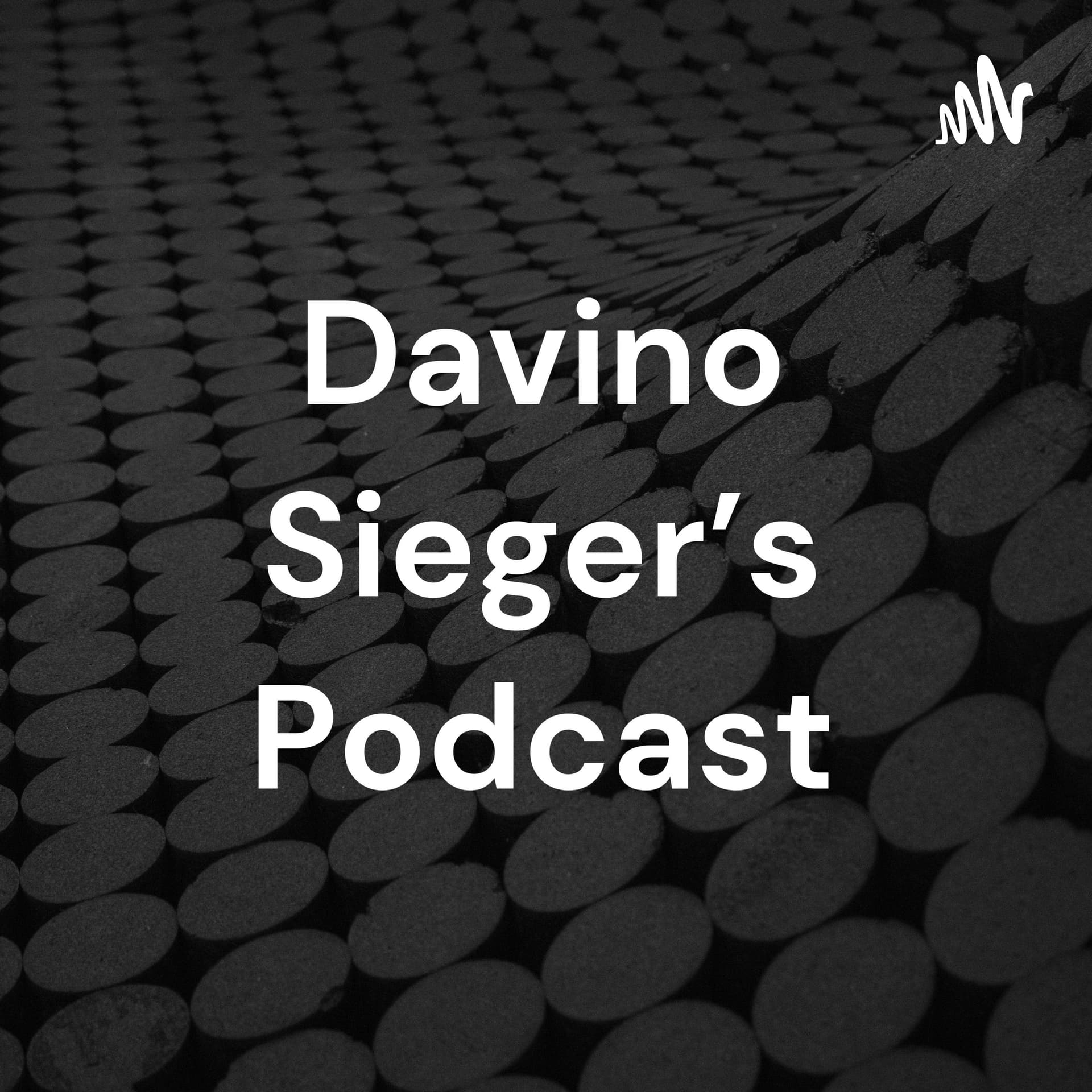 Davino Sieger's Podcast - Podcasts
