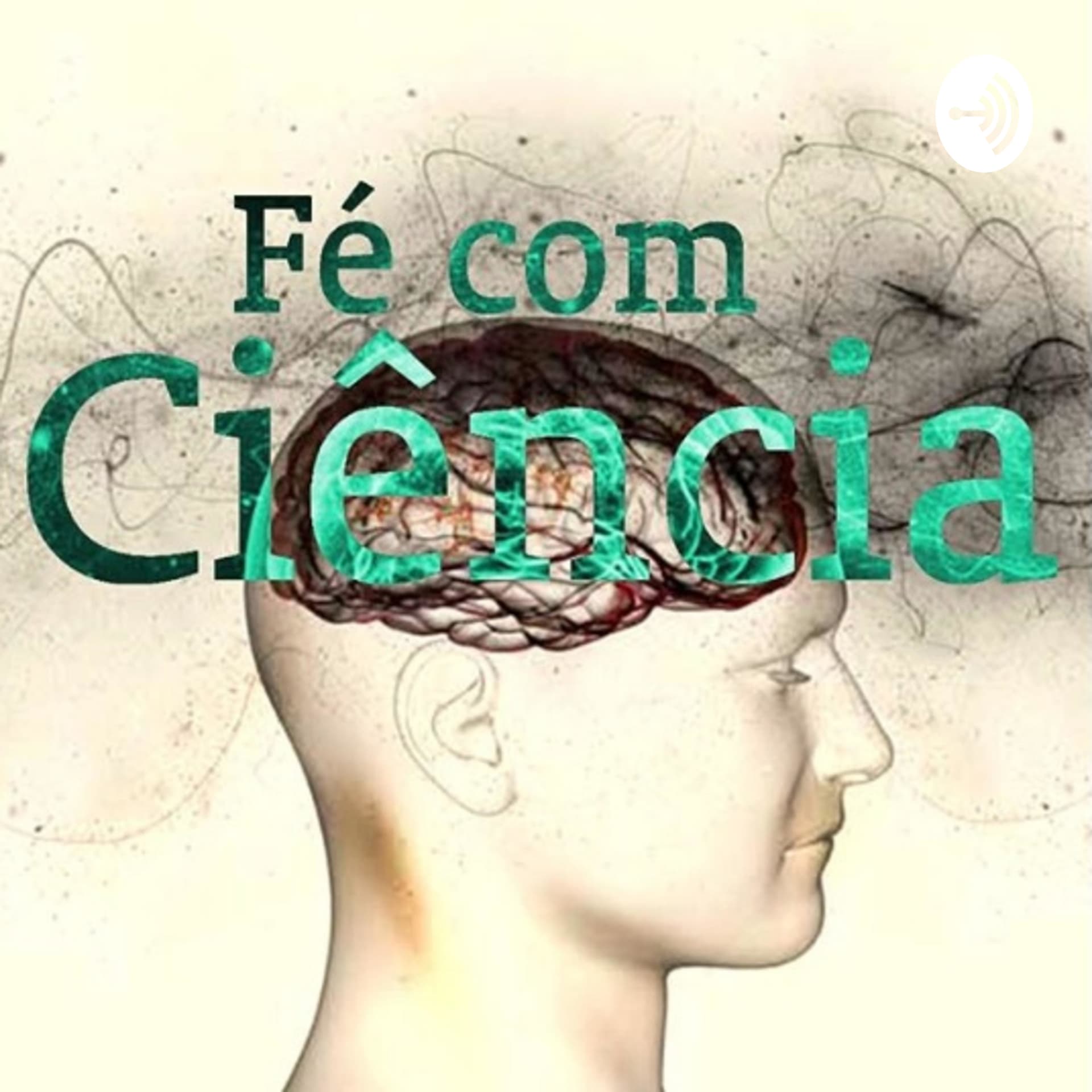 FÉ COM CIÊNCIA - Podcasts