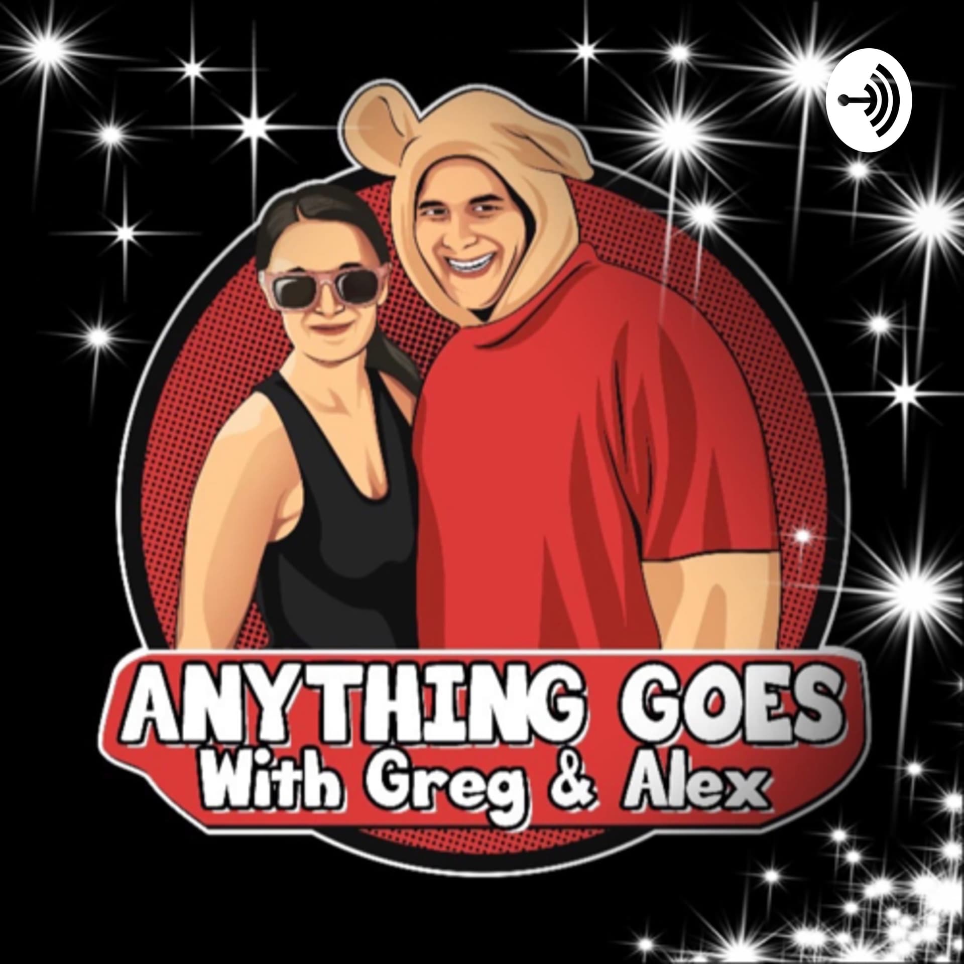 Anything Goes With Greg & Alex - Podcasts
