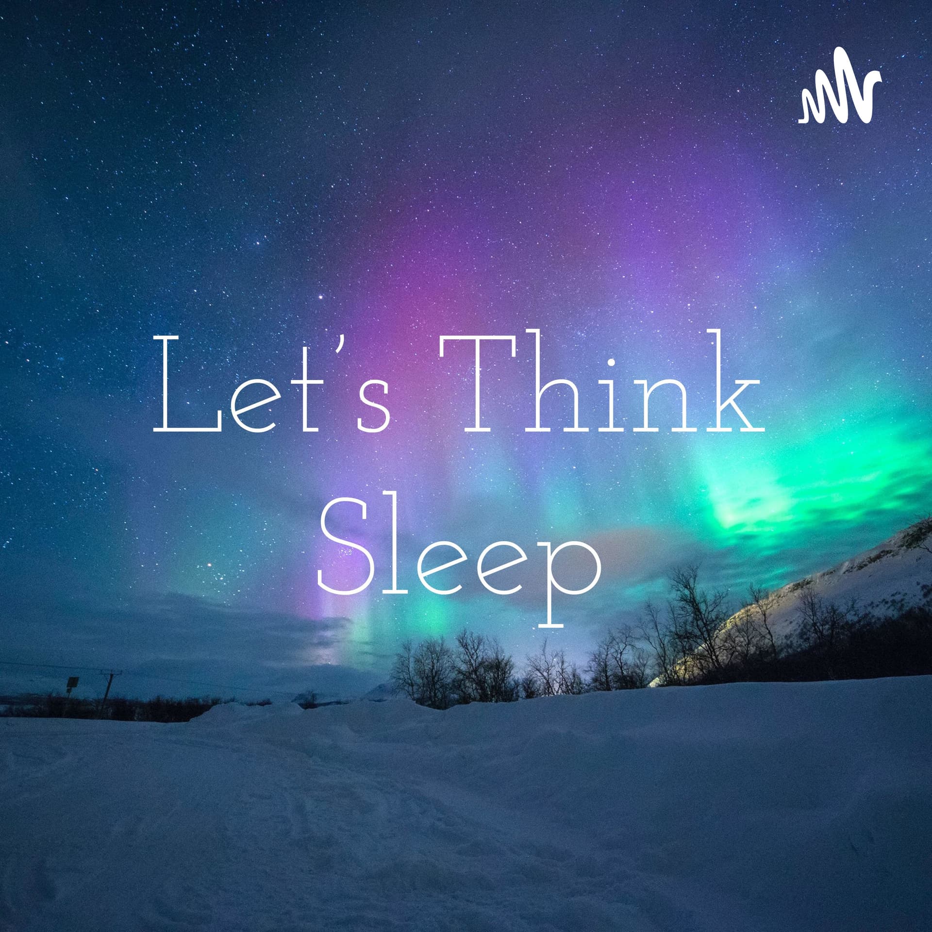 Let's Think Earth: Let's Think Sleep - Podcasts