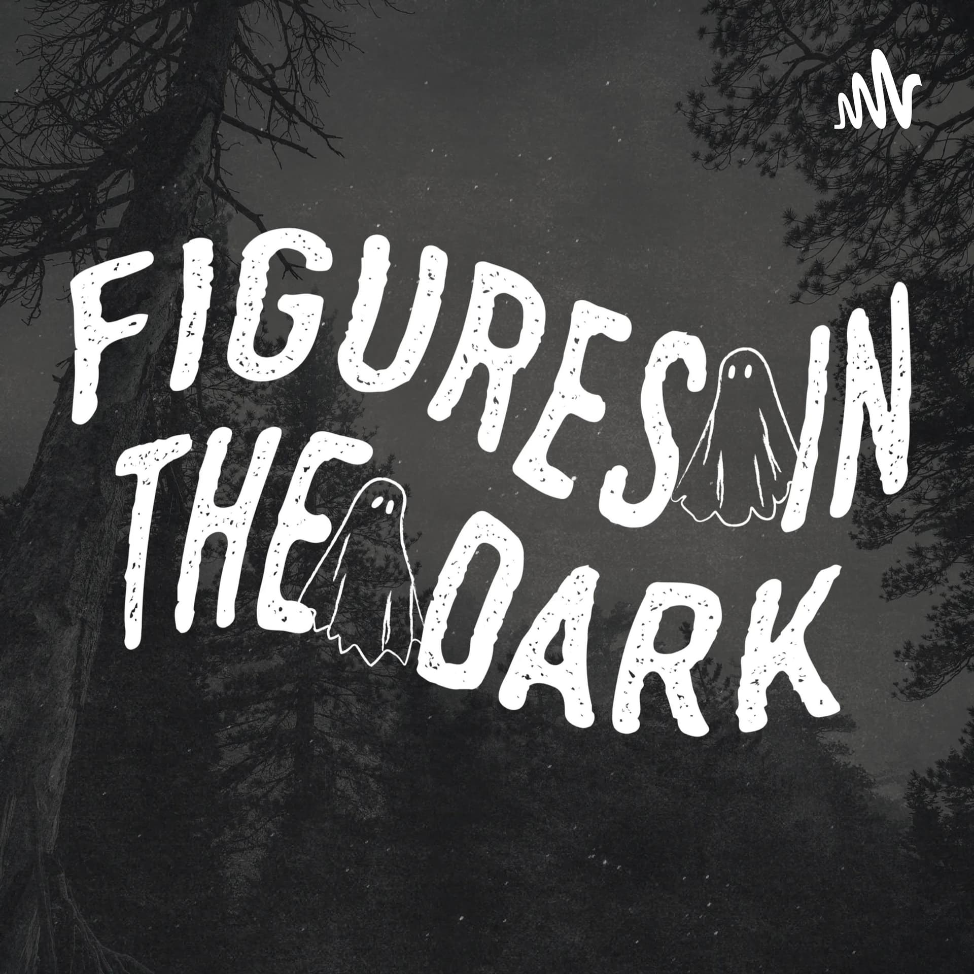 Figures in the Dark - Podcasts