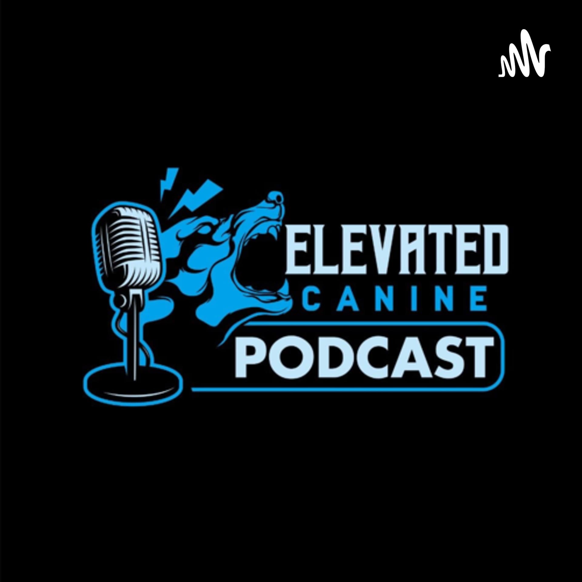 Elevated Canine Podcast - Podcasts